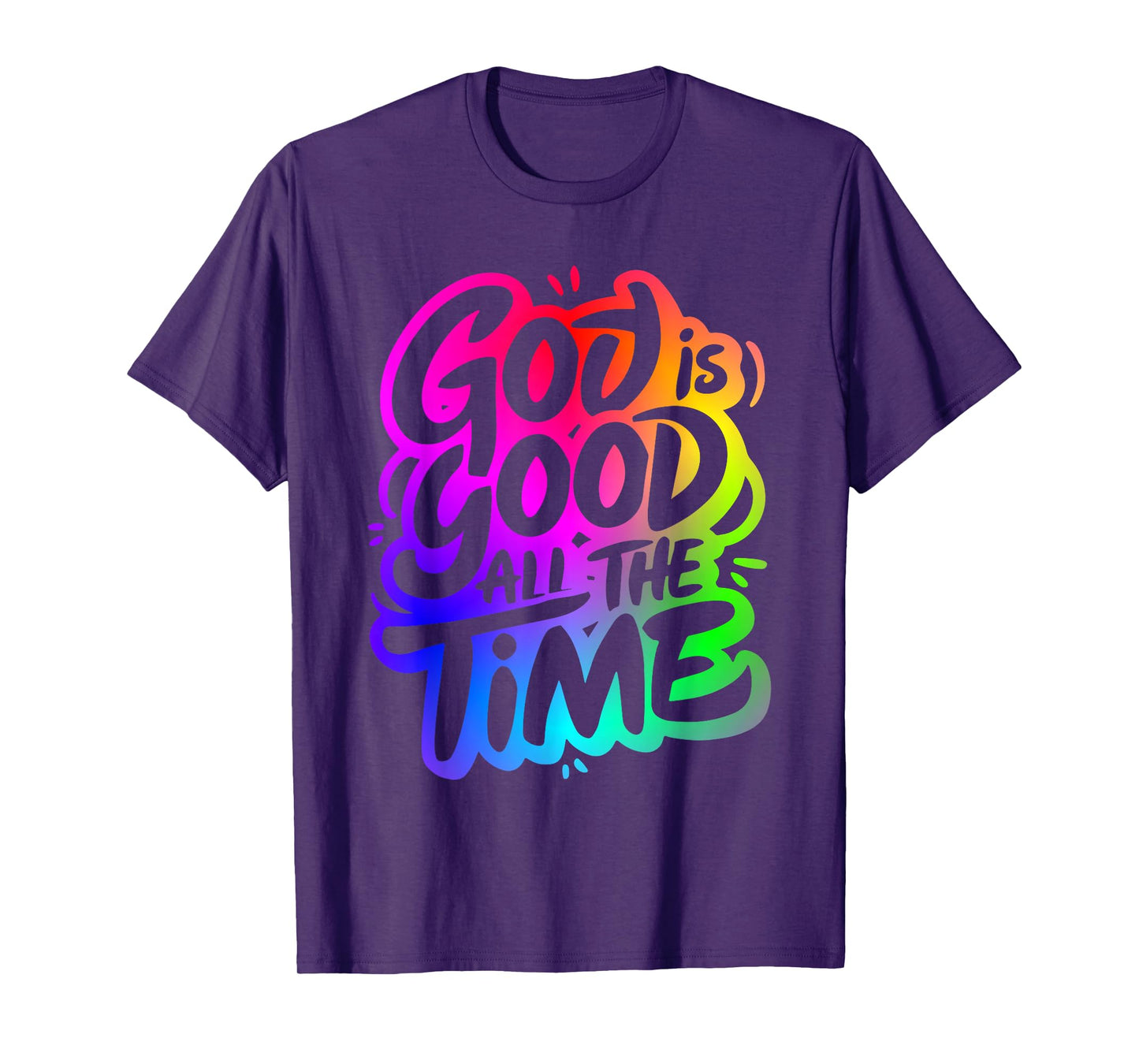 God Is Good All The Time Christian Worship T-Shirt