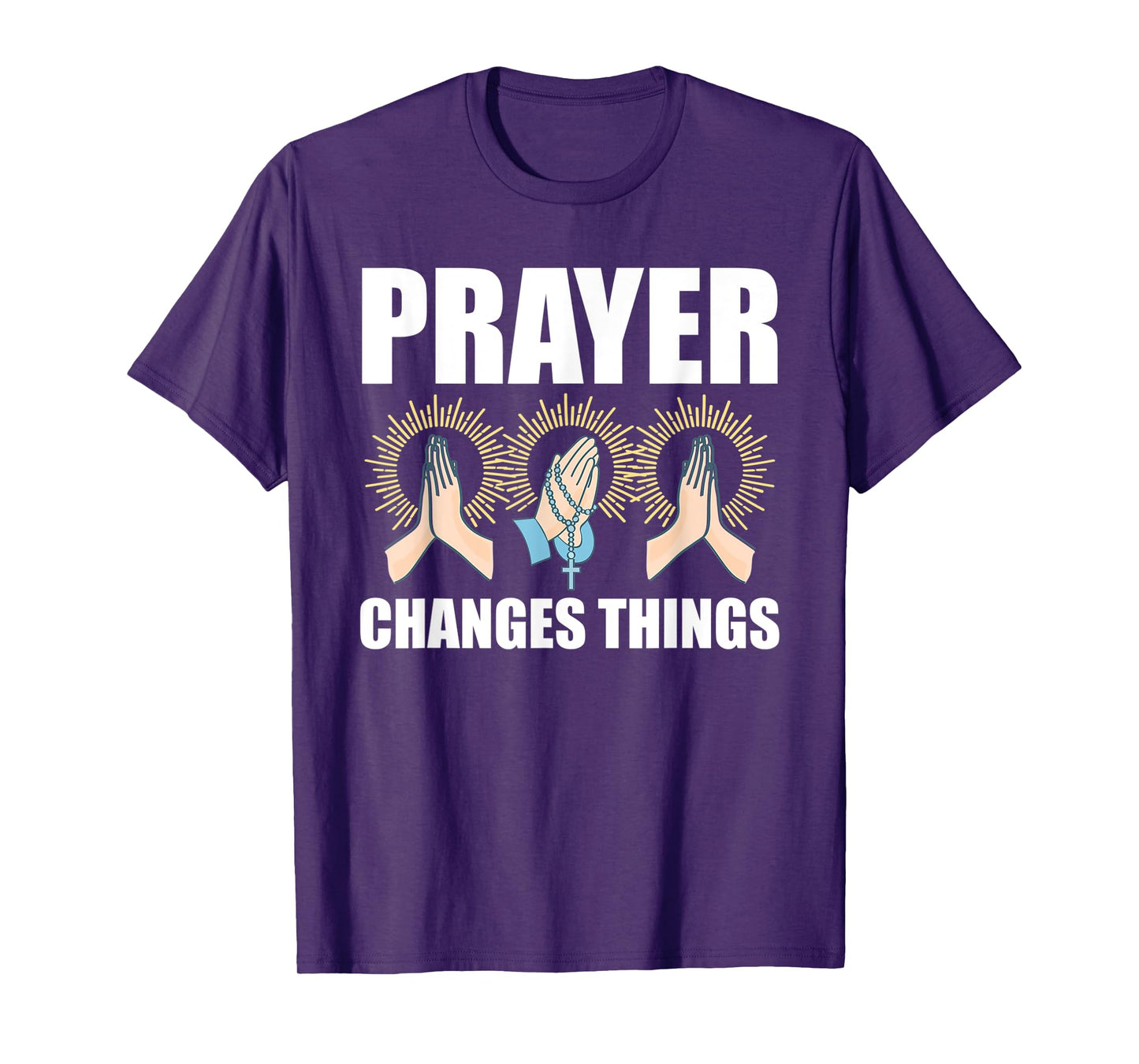 Prayer Changes Things Christian Religious Faith Praying T-Shirt
