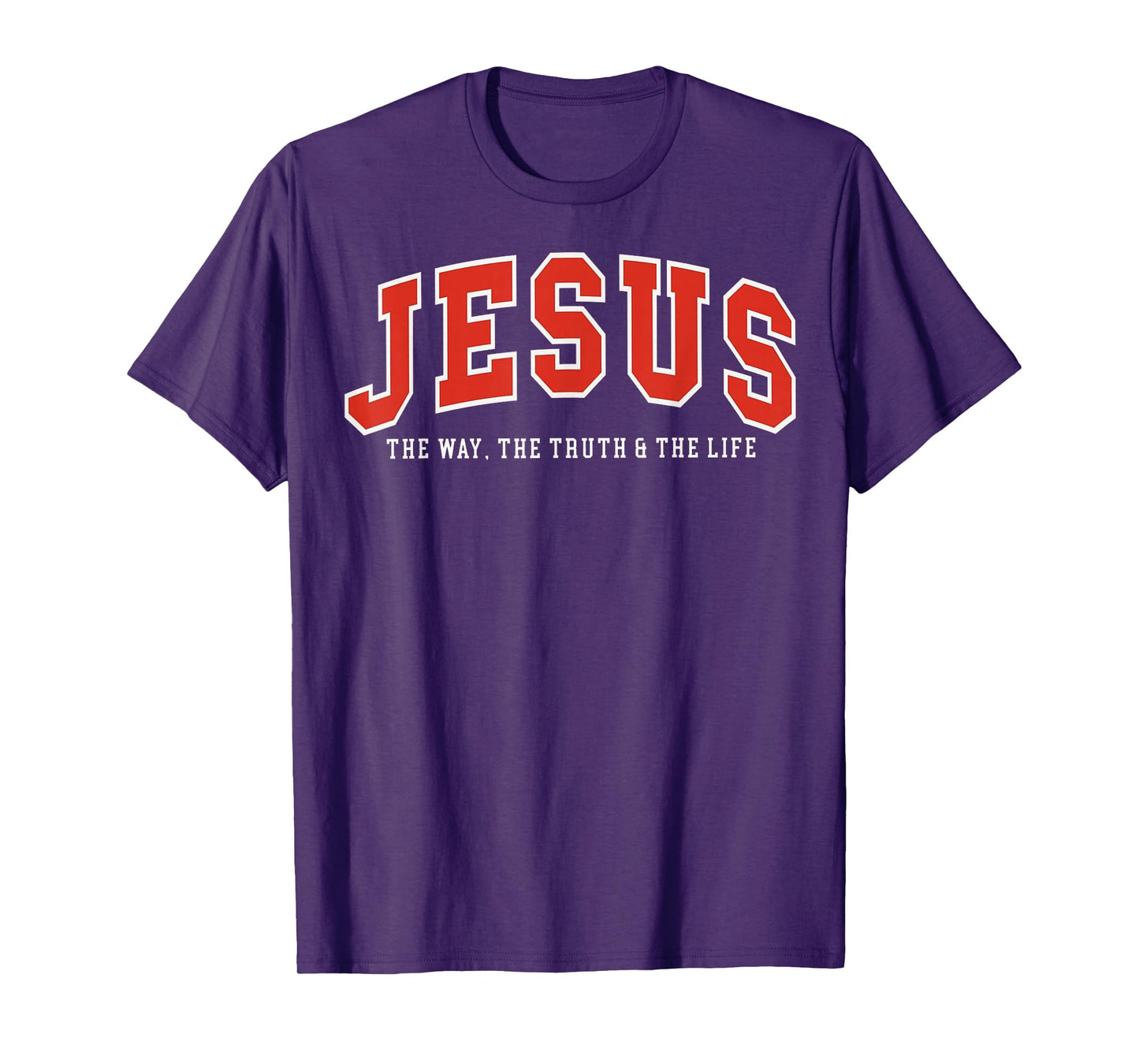 Jesus The Way The Truth The Life Bible Verse T-Shirt