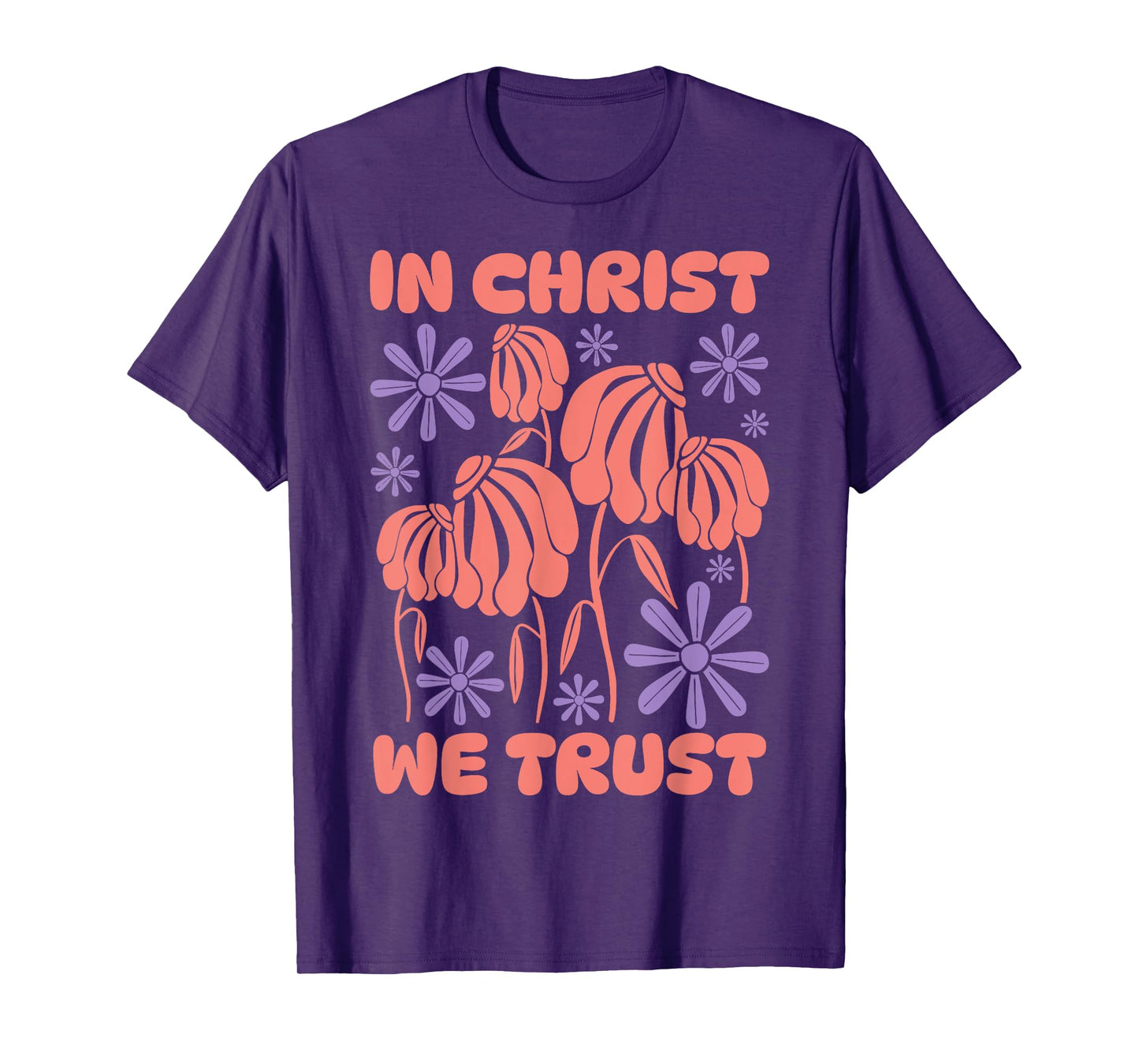 in Christ We Trust - Christian Bible Verse Faith T-Shirt