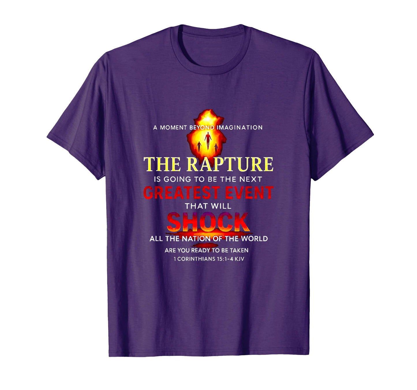 The Rapture Will Shock The World are You Ready T-Shirt