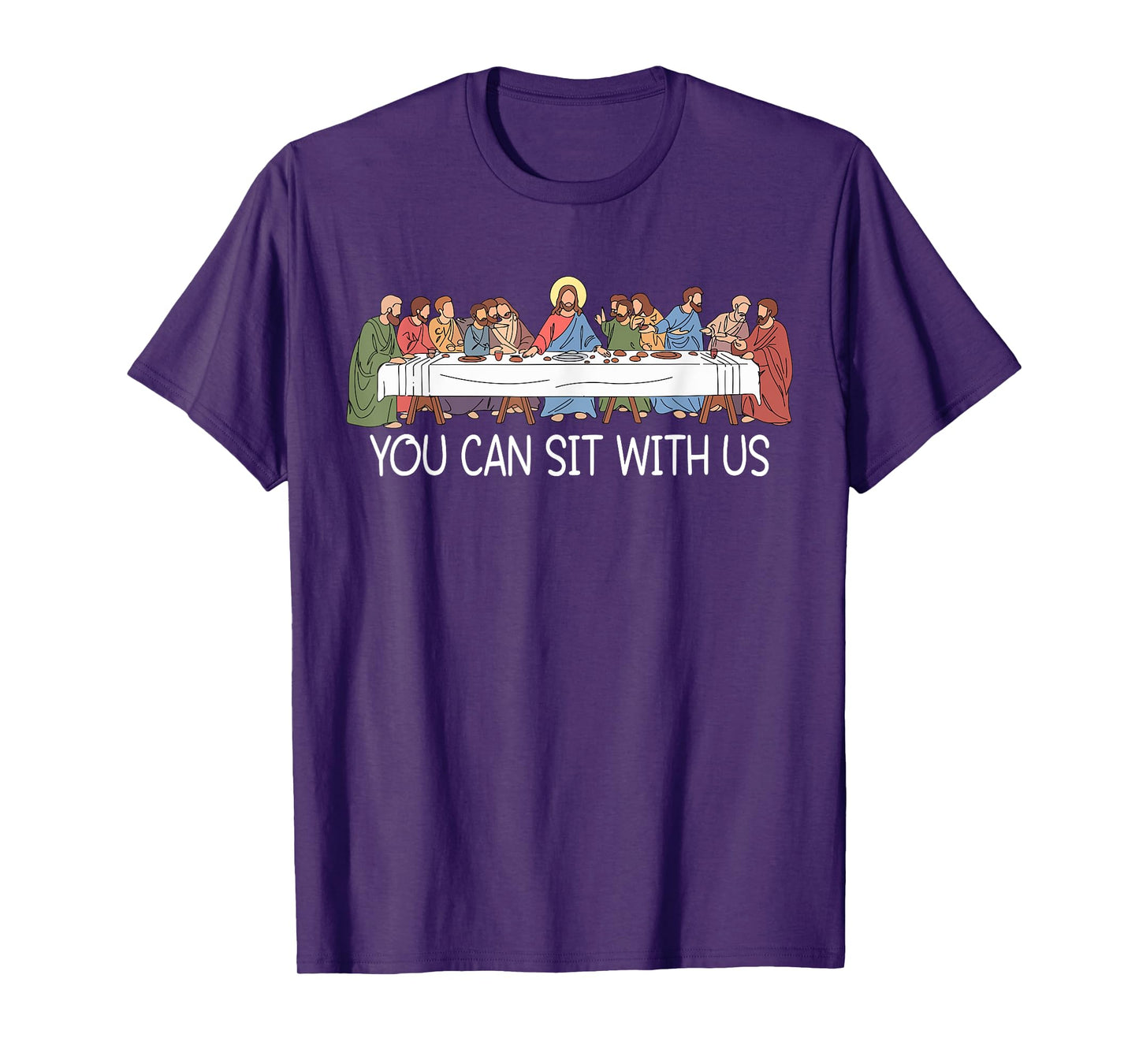 You Can Sit Funny Last Supper Jesus Faith Christian T-Shirt