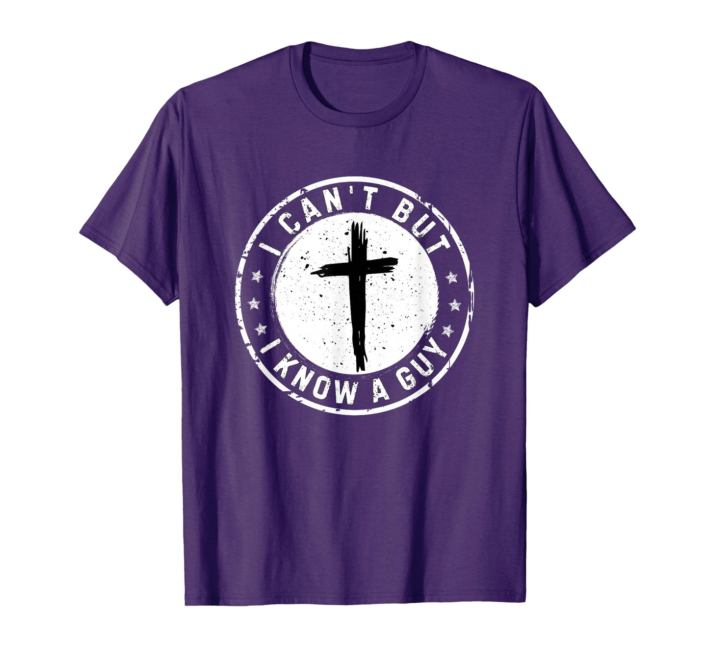 I Can't But I Know A Guy Christian Faith Believer Religious T-Shirt