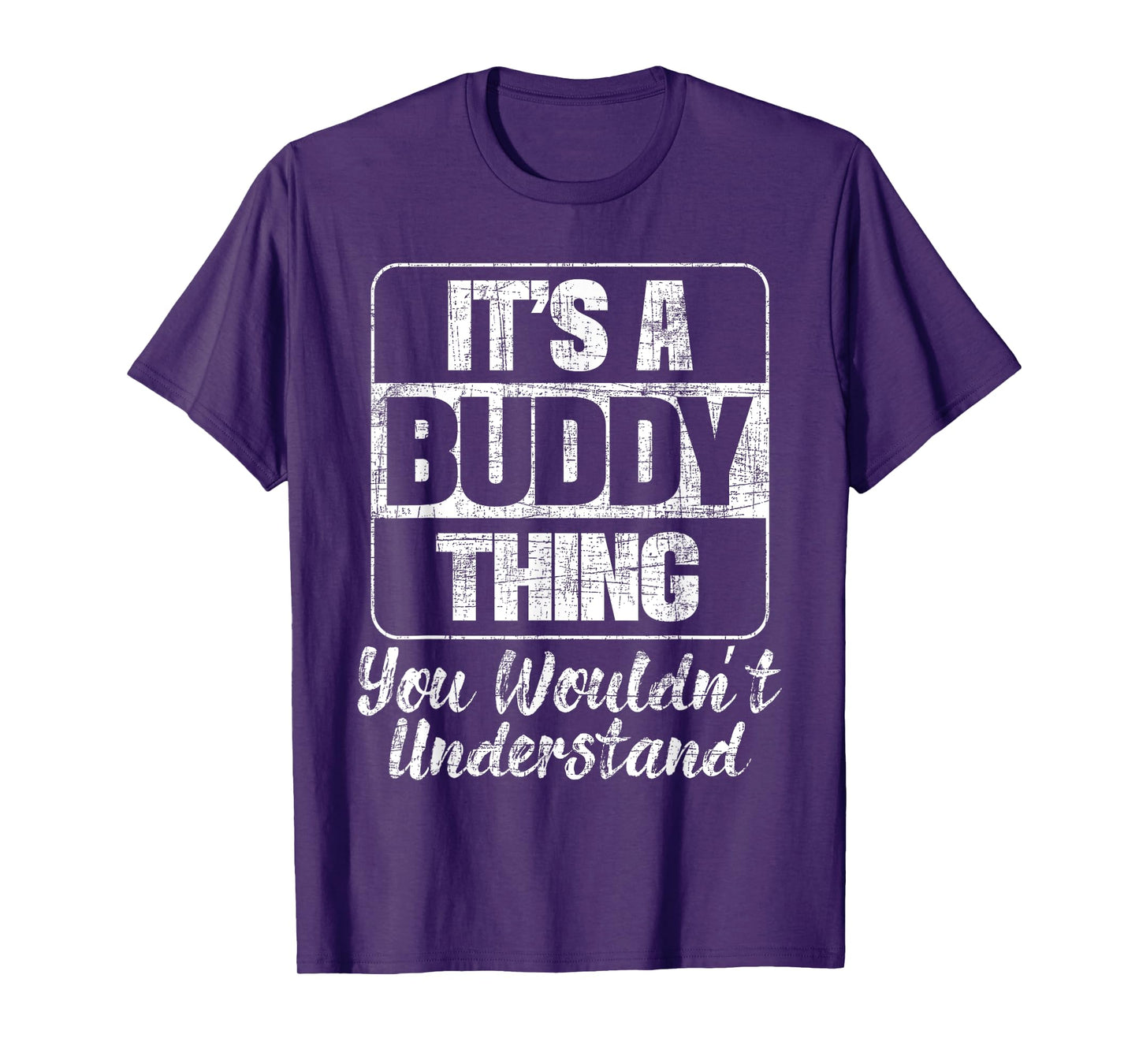 It's A Buddy Thing You Wouldn't Understand - Friend BFF T-Shirt