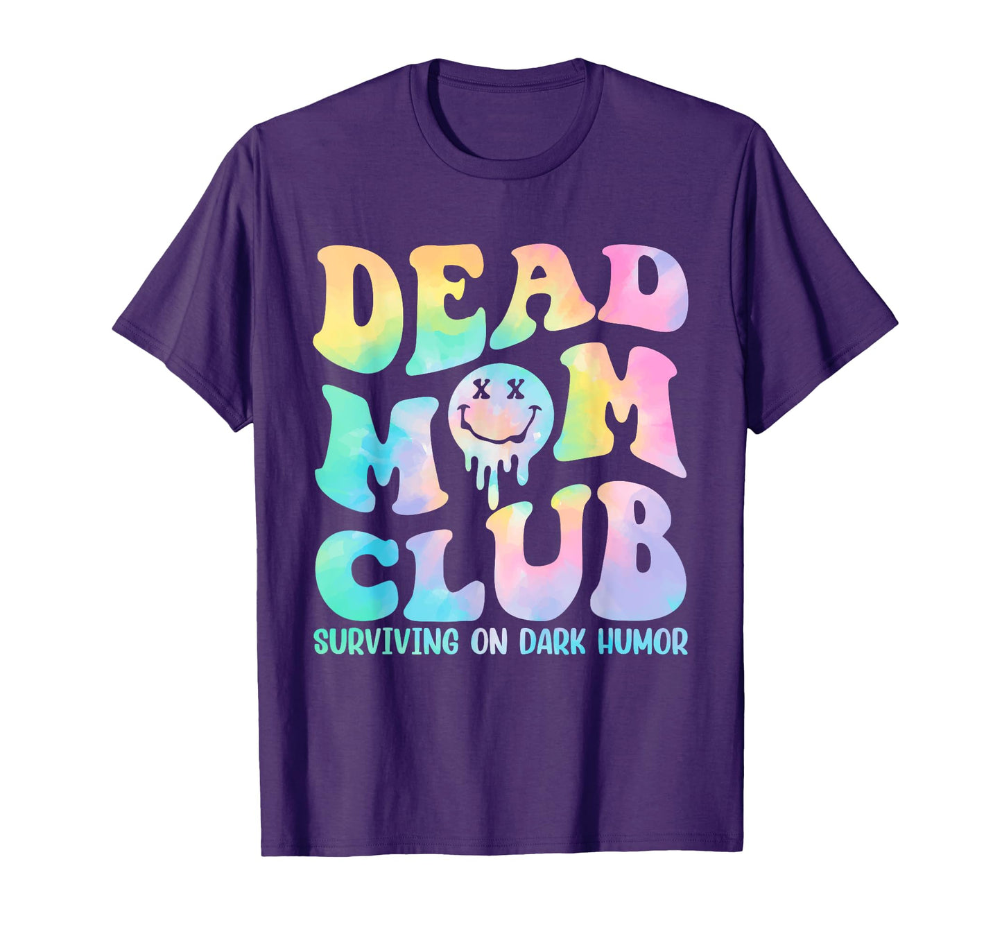 Dead Mom Club Surviving On Dark Humor Design T-Shirt