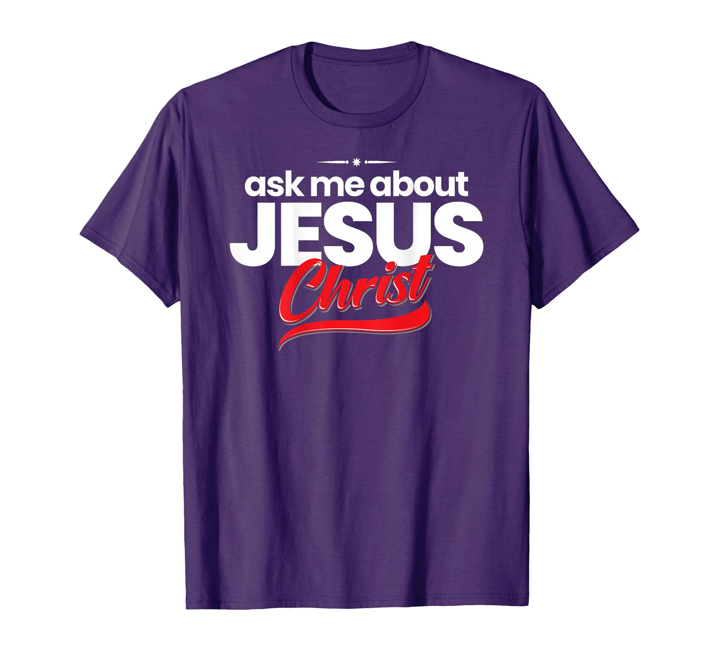 Ask Me About Jesus Christ Evangelism Christian T-Shirt