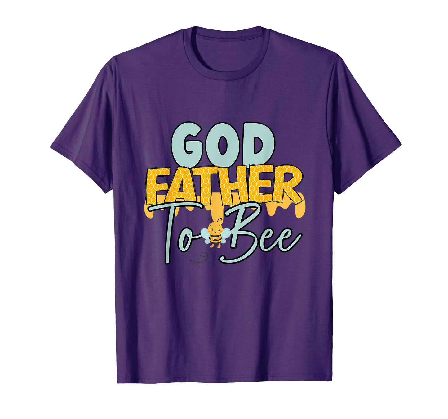 Godfather To Bee Father's Day New God Father T-Shirt