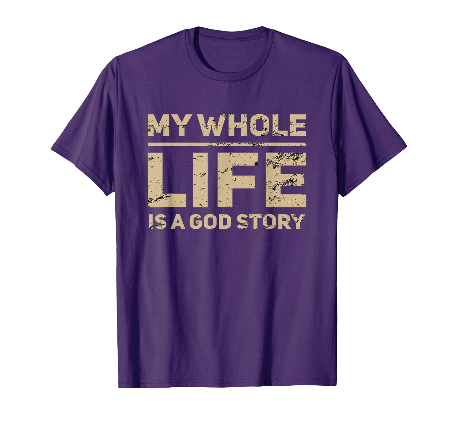 God Story Is My Life Christian Faith In Jesus Christ T-Shirt