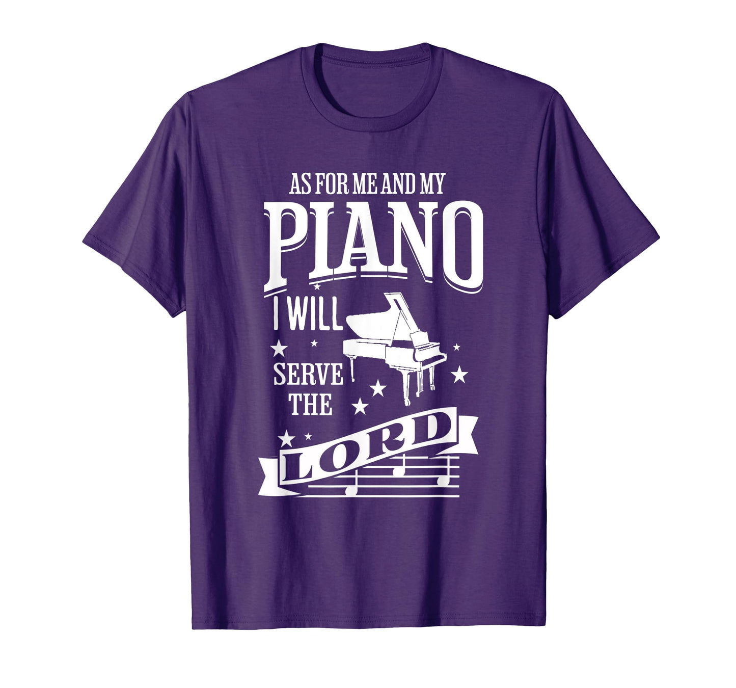 As For Me and My Piano I Will Serve The Lord T-Shirt