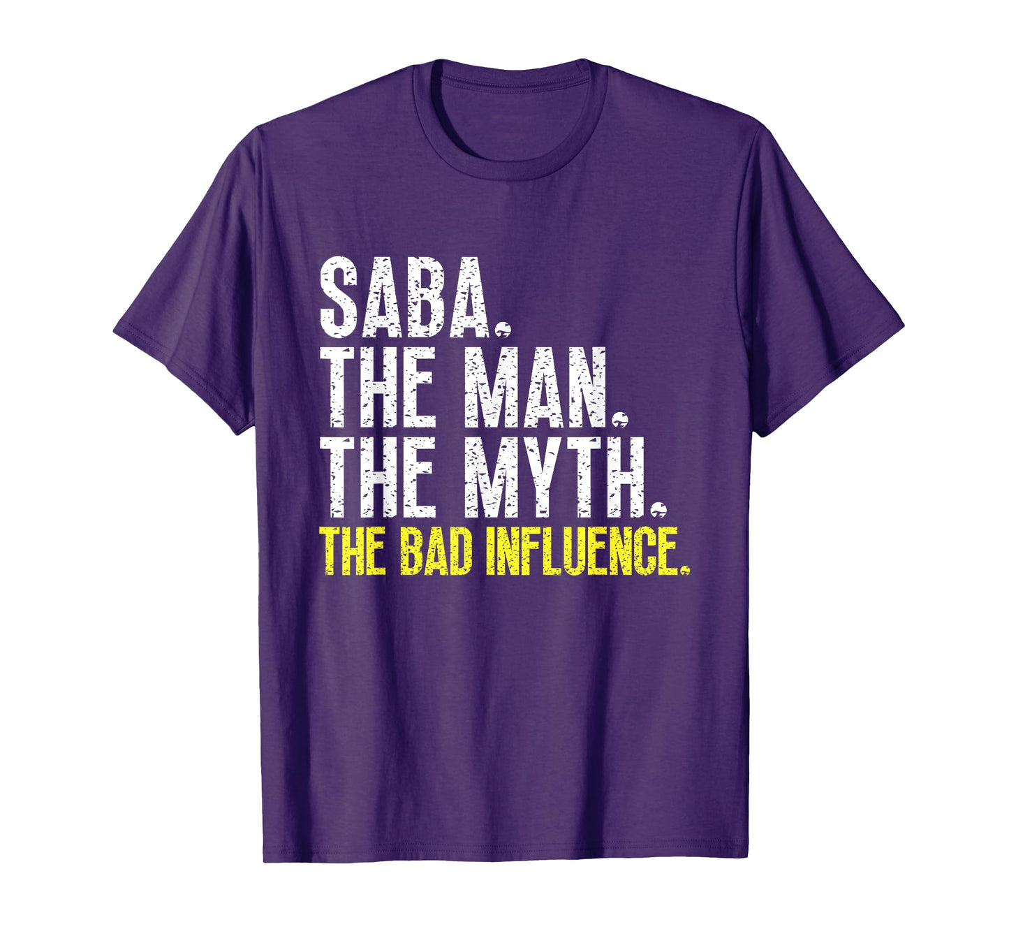 Saba The Man The Myth The Bad Influence Cool Funny T-Shirt