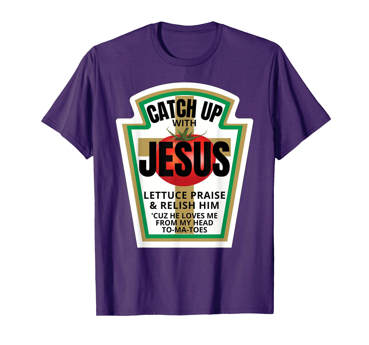 Catchup With Jesus Ketchup Catch Up Funny Christian Pun Gift T-Shirt