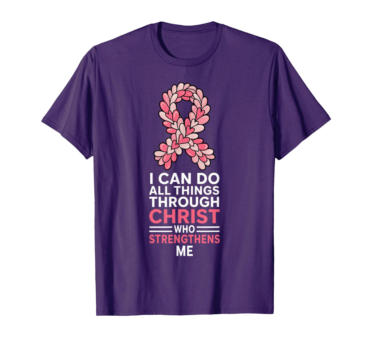 I Can Do All Things Through Christ Pink Ribbon Breast Cancer T-Shirt