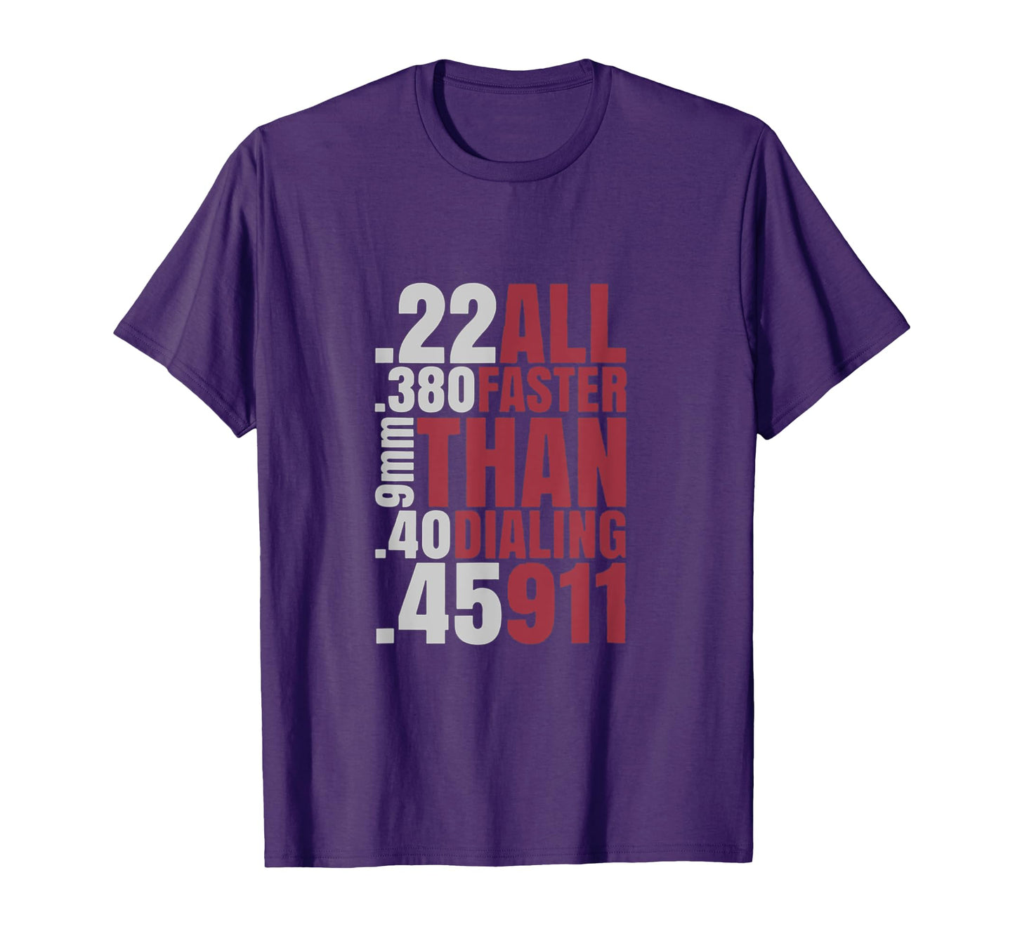 22 380 9mm 40 45 All Faster Than Dialing 911 T-Shirt