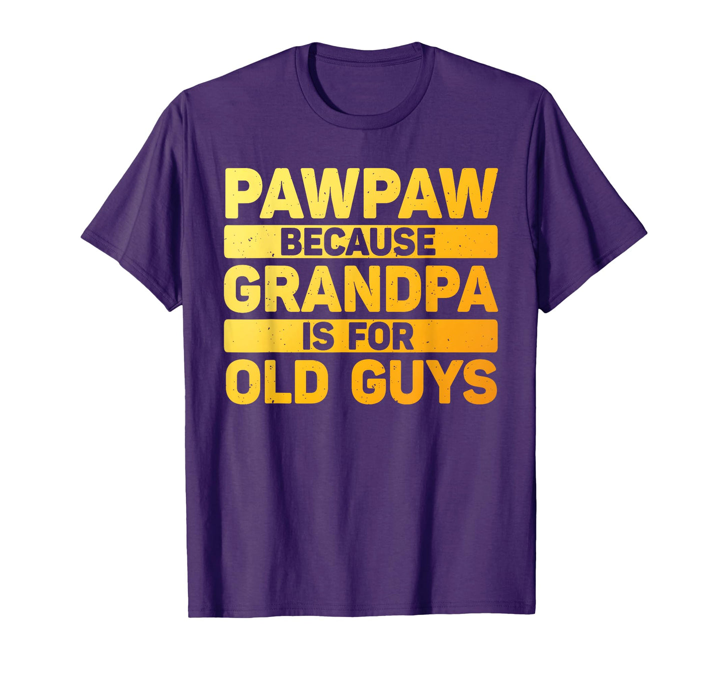 Pawpaw Design For Grandpa From Grandkids Father's Day Pawpaw T-Shirt