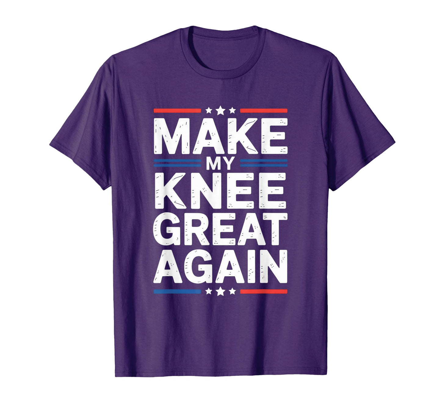 Make My Knee Great Again Funny Senior Rehab Recovery Humor T-Shirt