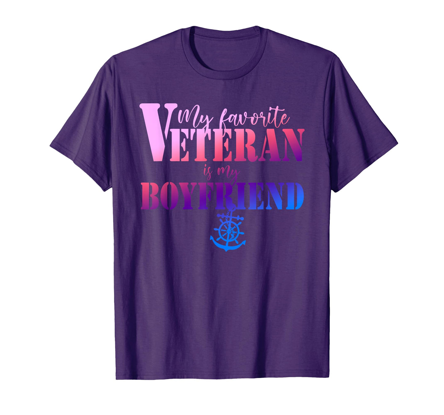 My Favorite Veteran Is My Boyfriend Funny Design T-Shirt