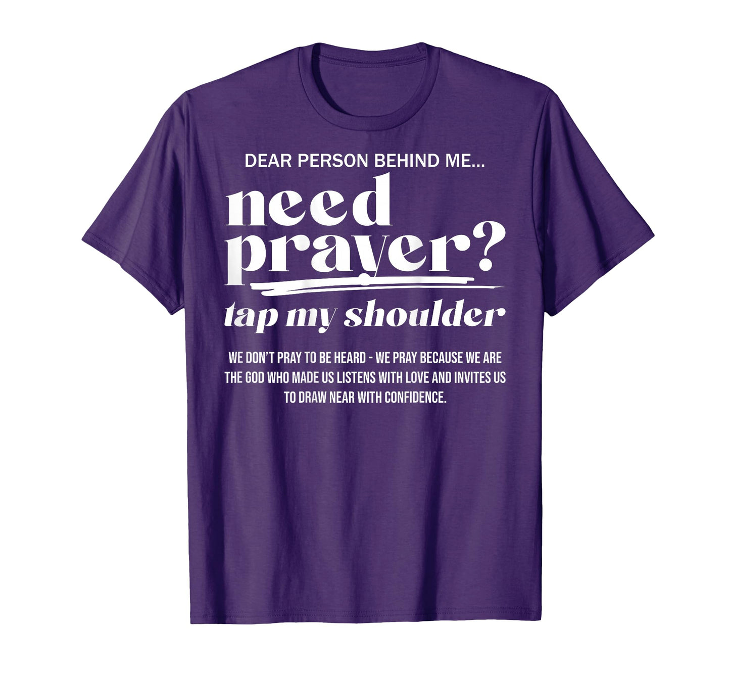 Need Prayer Tap My Shoulder Christian Men Women (On Back) T-Shirt