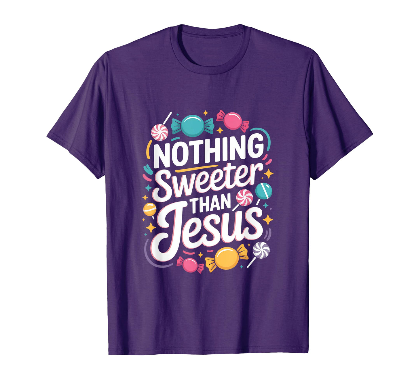 Nothing Sweeter Than Jesus Christian Candy Theme T-Shirt