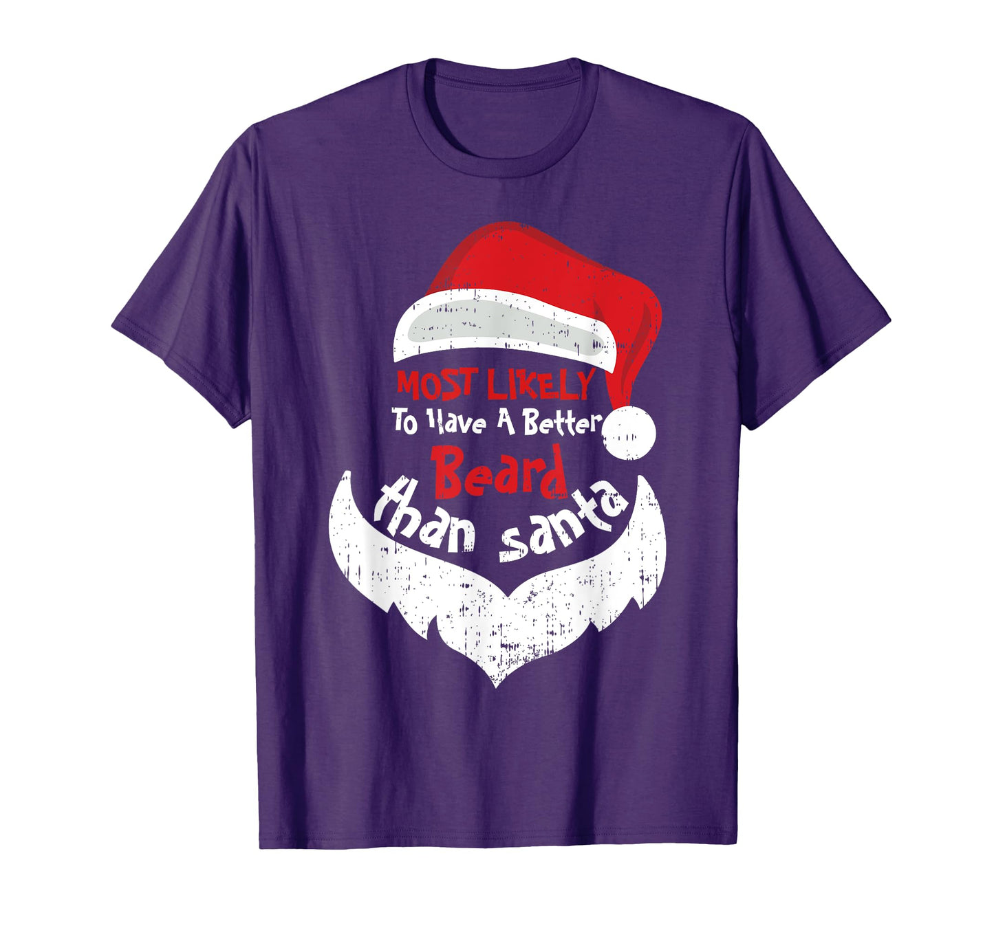 Most Likely Have A Better Beard Than Santa Hats Christmas T-Shirt
