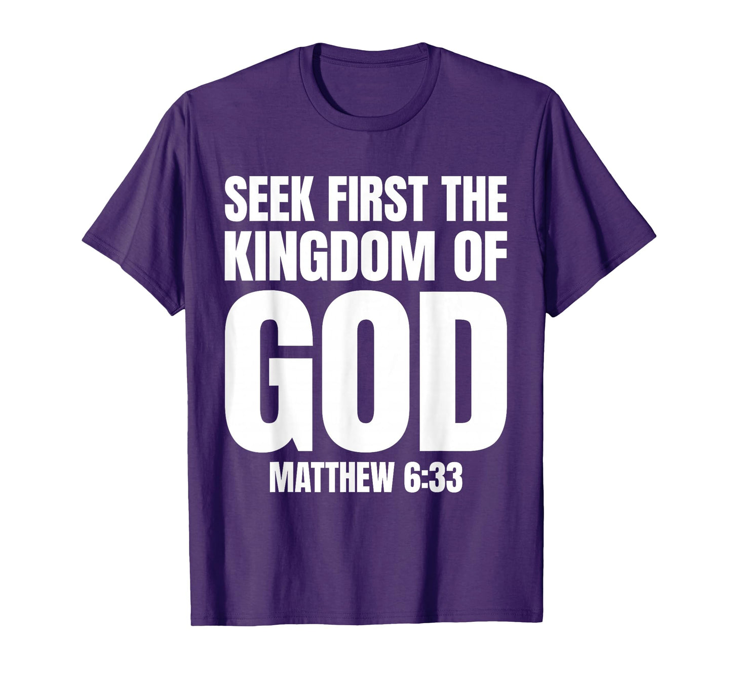 Bible Verse Seek First The Kingdom of GOD Christian T-Shirt