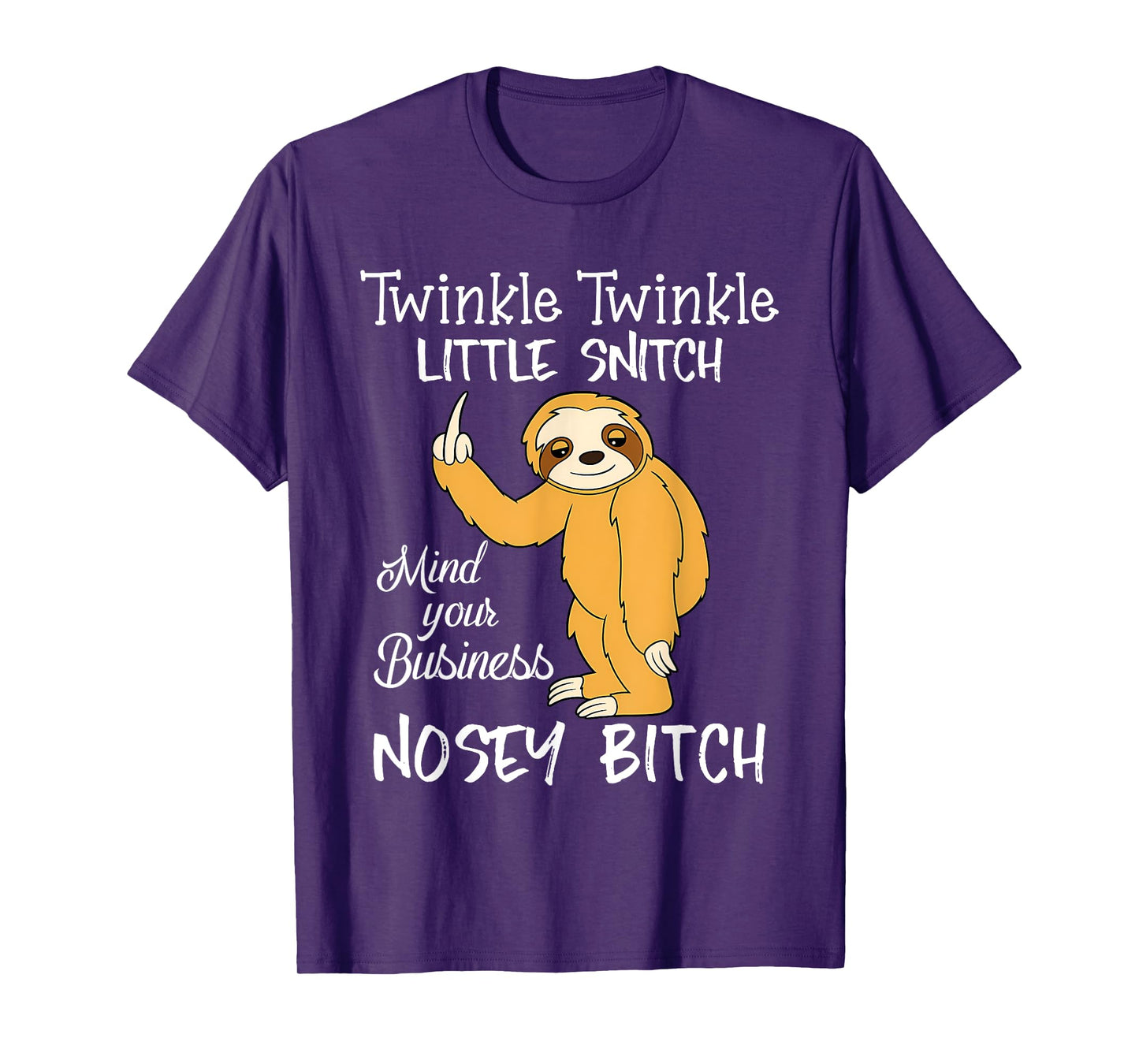 Twinkle Twinkle Little Snitch Mind Your Business Nosey Bitch T-Shirt