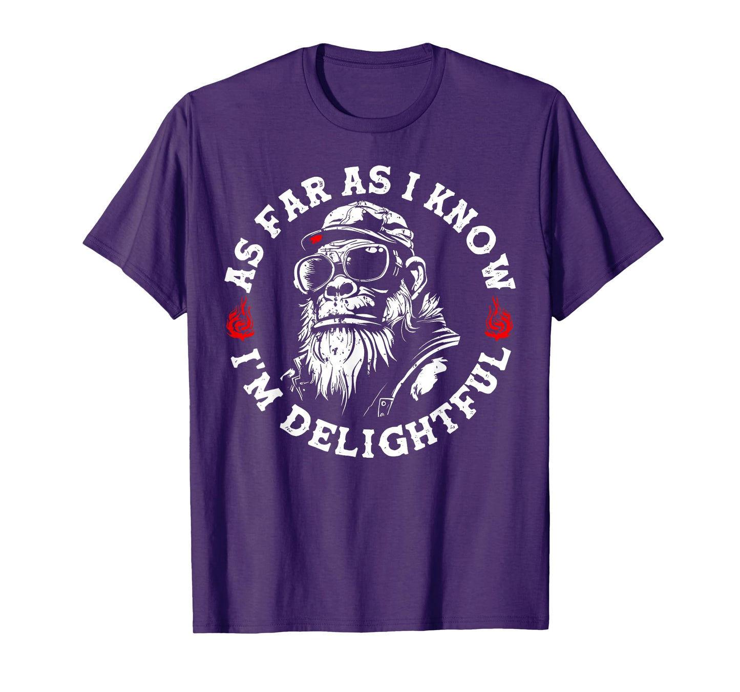 As Far As I Know I'm Delightful Funny Monkey Humor T-Shirt