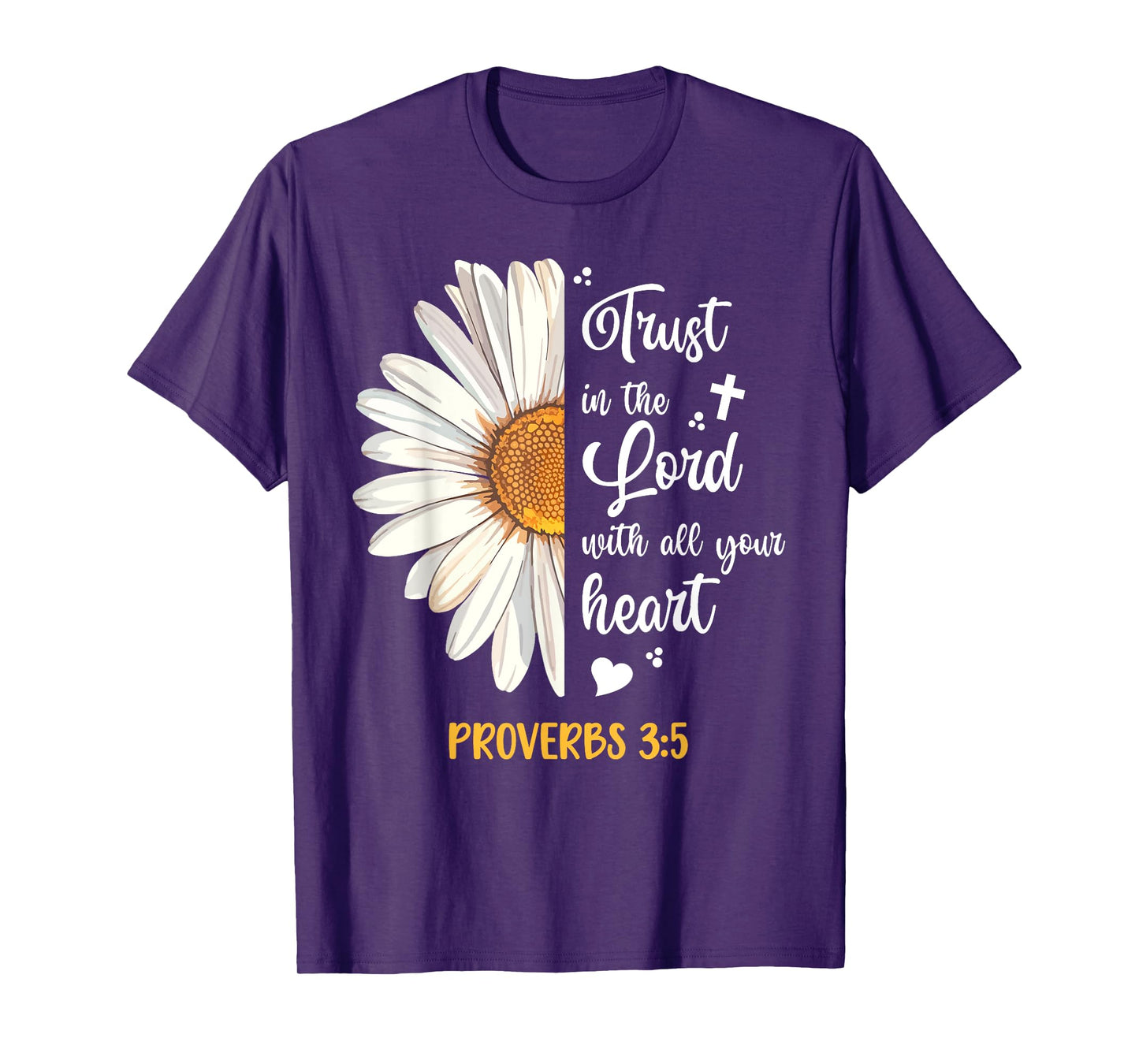 Cute Trust in the Lord Proverbs 3:5 Daisy Bible Verse T-Shirt