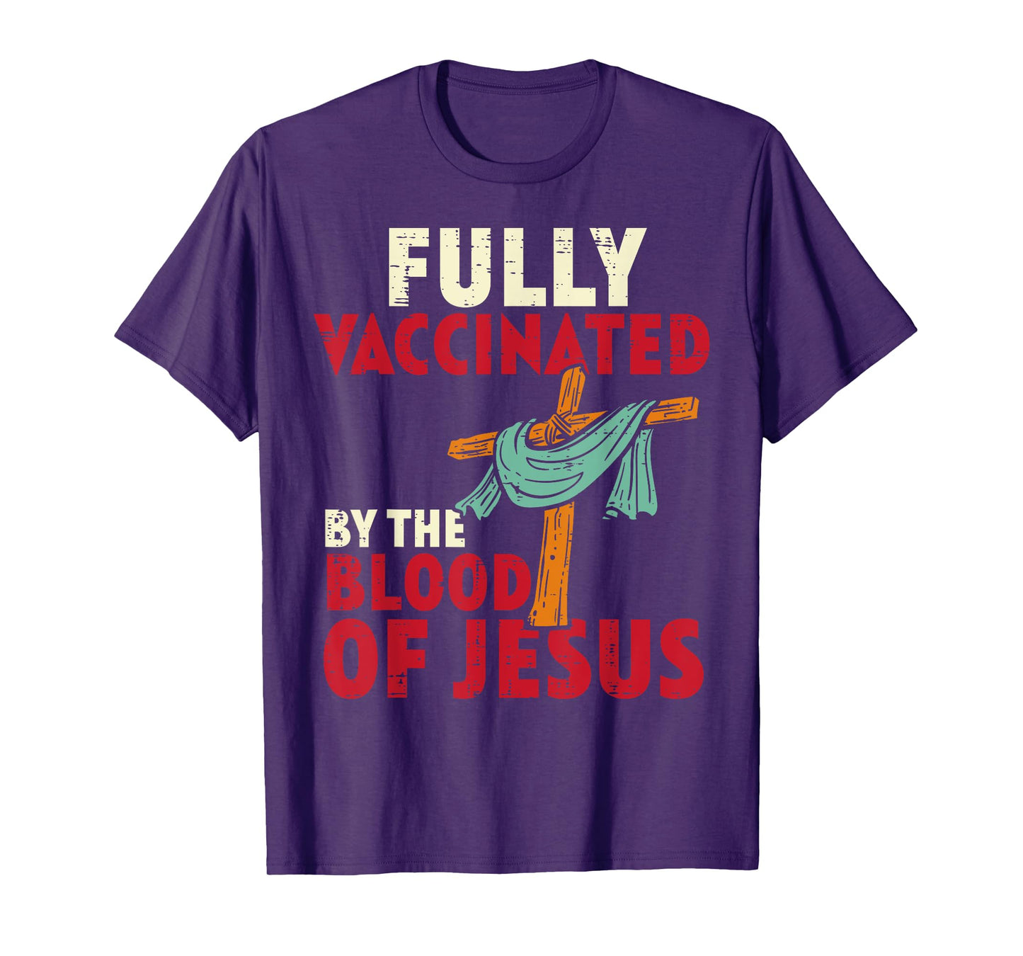 Fully Vaccinated By Blood Of Jesus Christian Men Women Kids T-Shirt