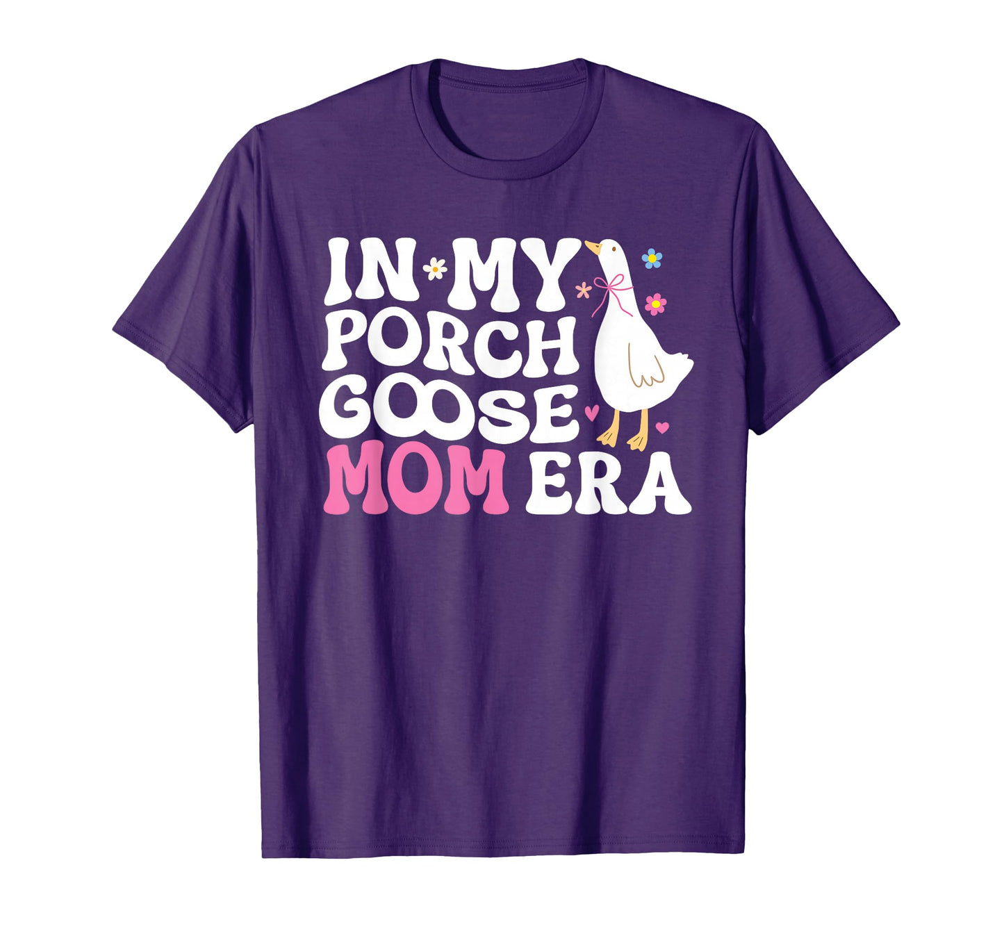 cool In My Porch Goose Mom Era T-Shirt