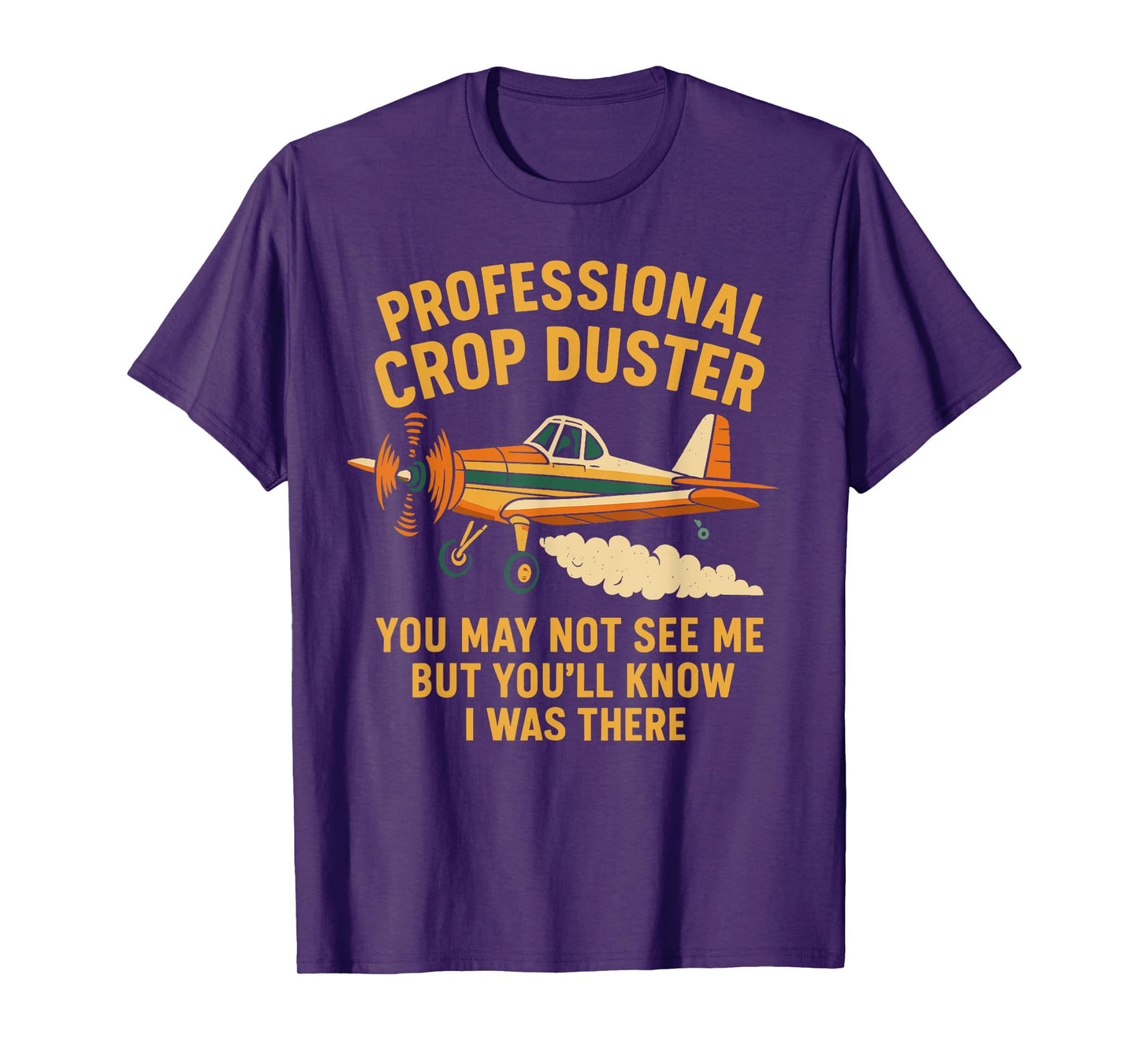 Professional Crop Duster Funny Crop Dusting Airplane Pilot T-Shirt