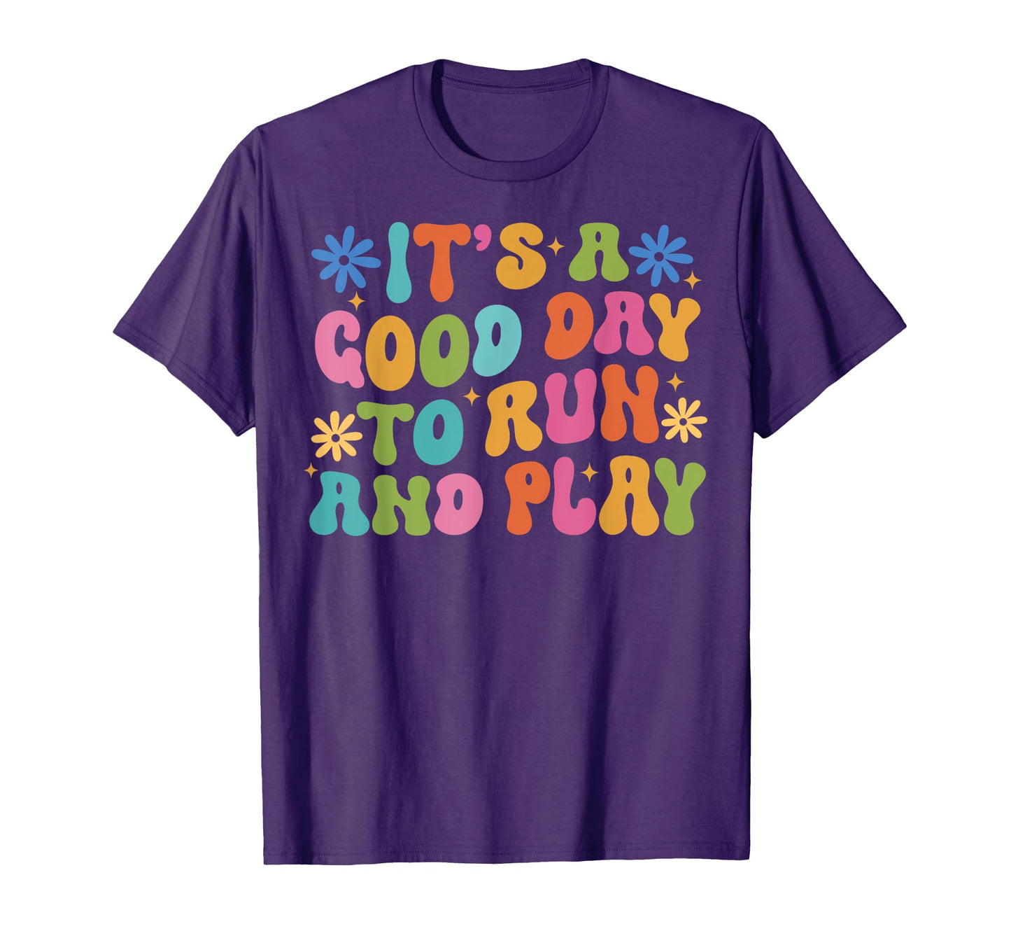 Its A Good Day To Run And Play PE Teacher Physical Education T-Shirt