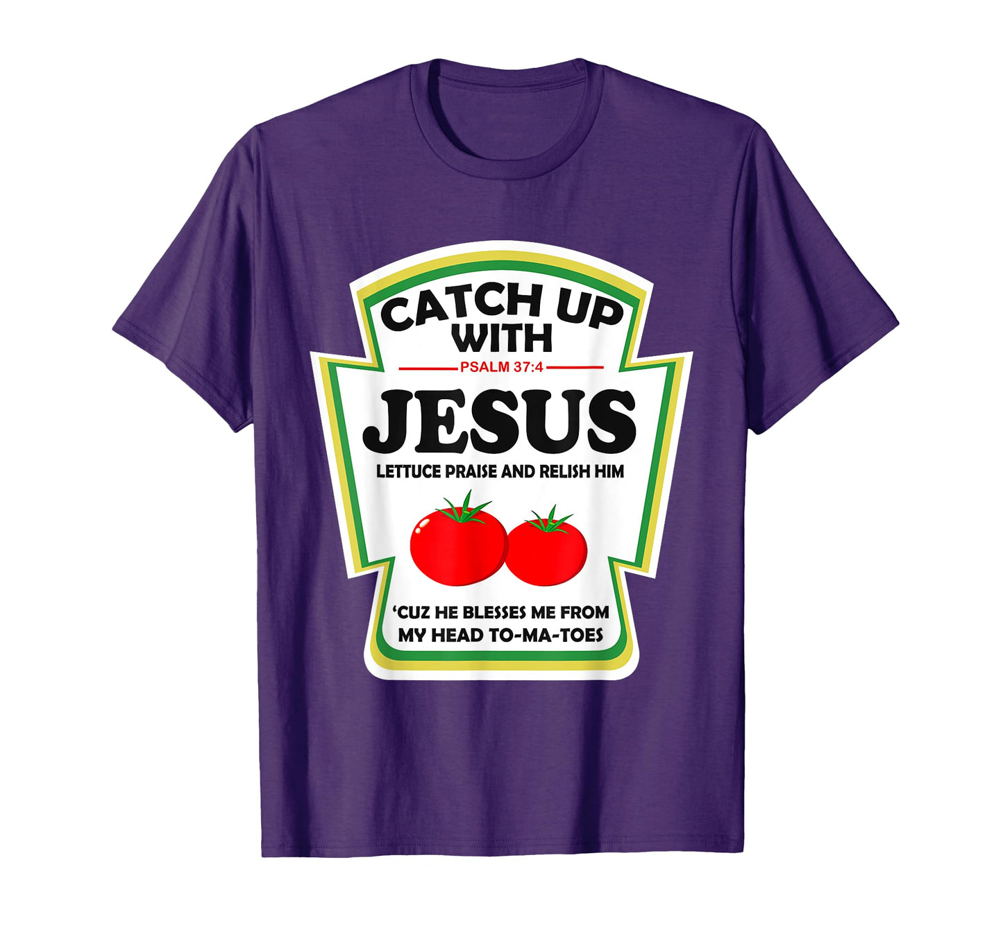 Christian Catch Up With Jesus Ketchup T-Shirt