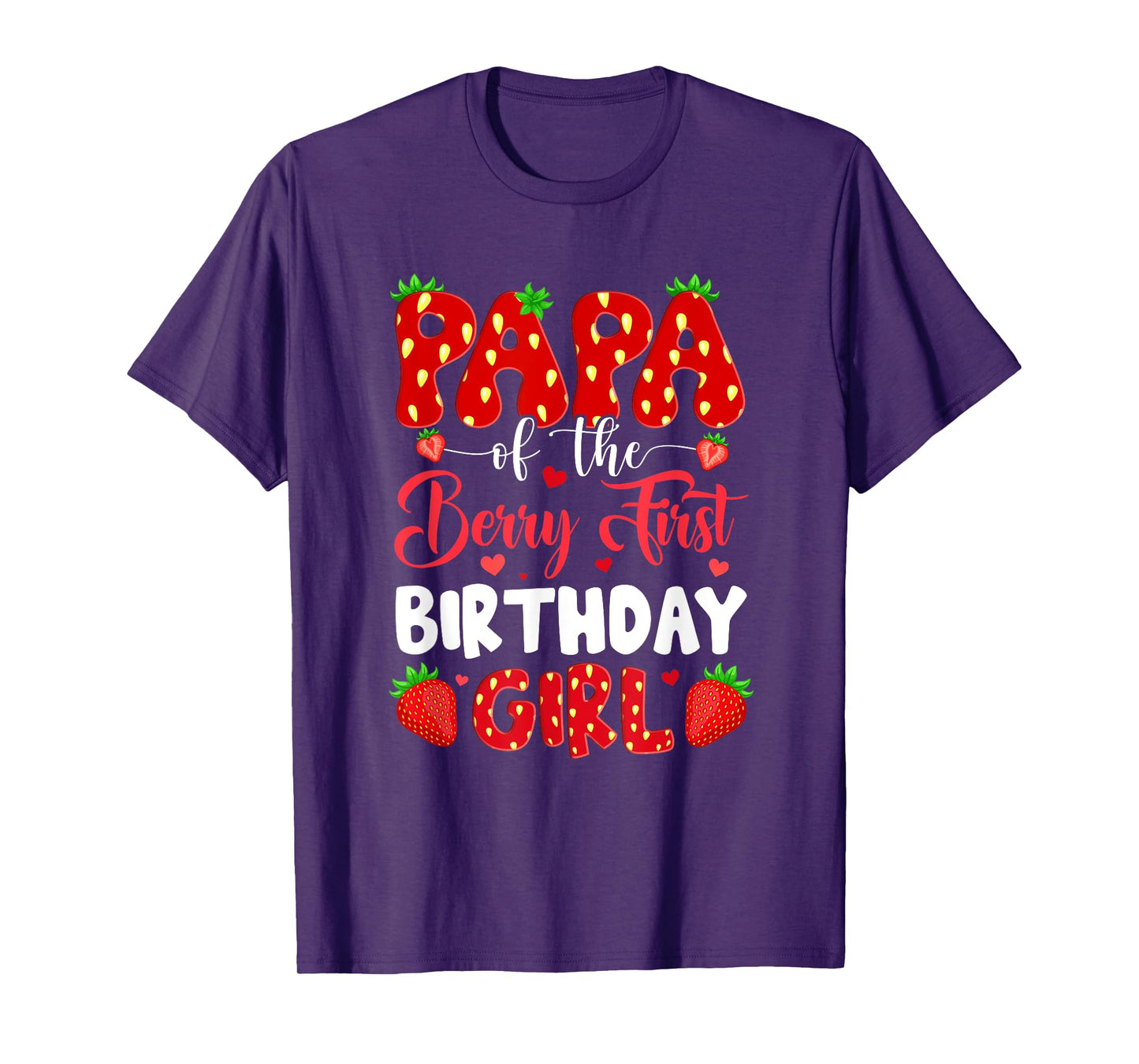 Papa Of The Berry First Birthday Of Girl Strawberry T-Shirt