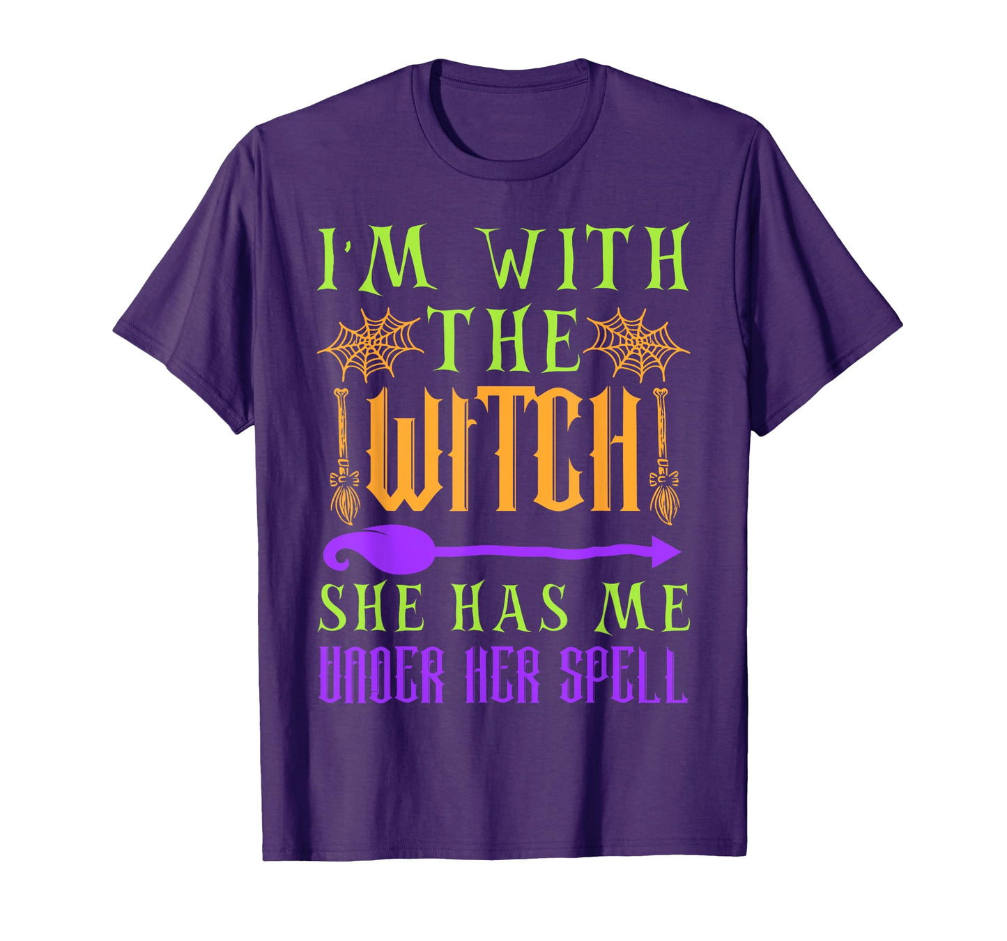 I'm With The Witch She Has Me Under Her Spell - Halloween T-Shirt