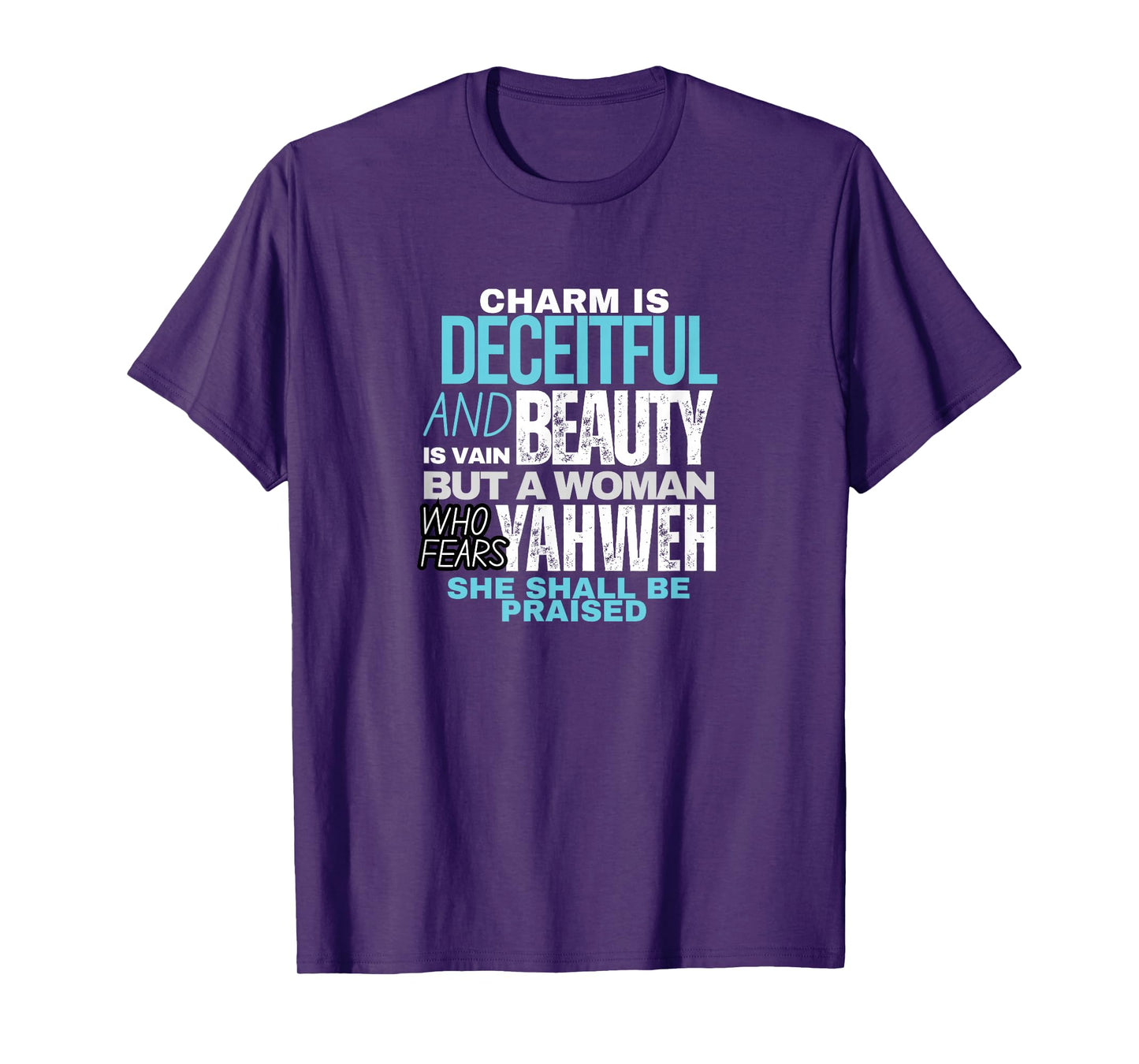 Charm and Beauty - Bible Quotes for Women T-Shirt