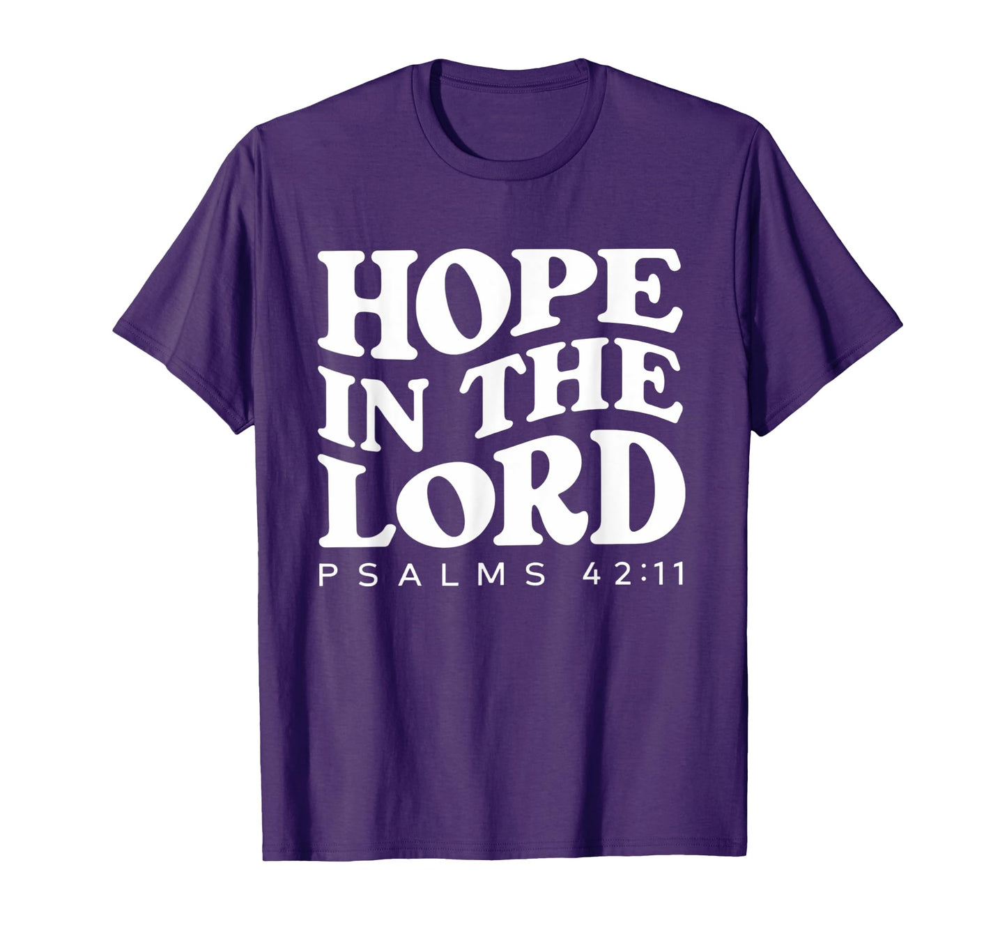 Hope In The Lord Bible Verse Scripture Christian T-Shirt