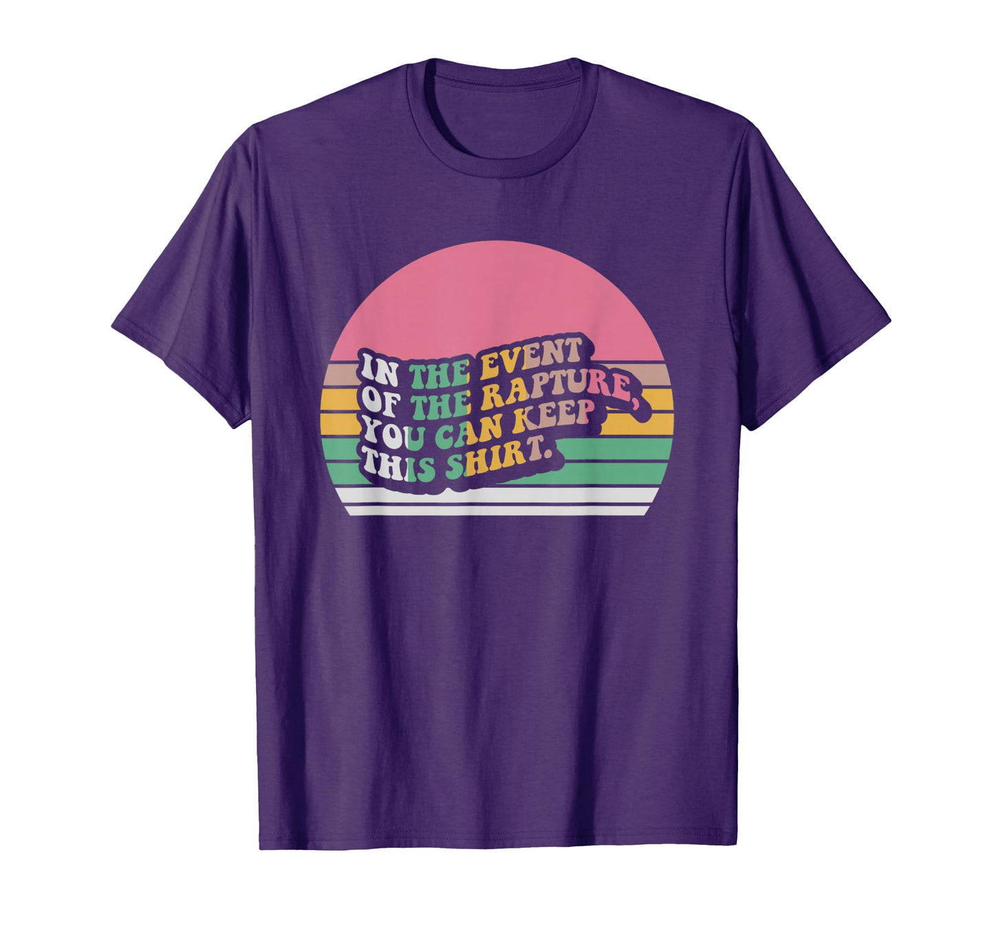 in The Event of The Rapture, Keep Shirt T-Shirt