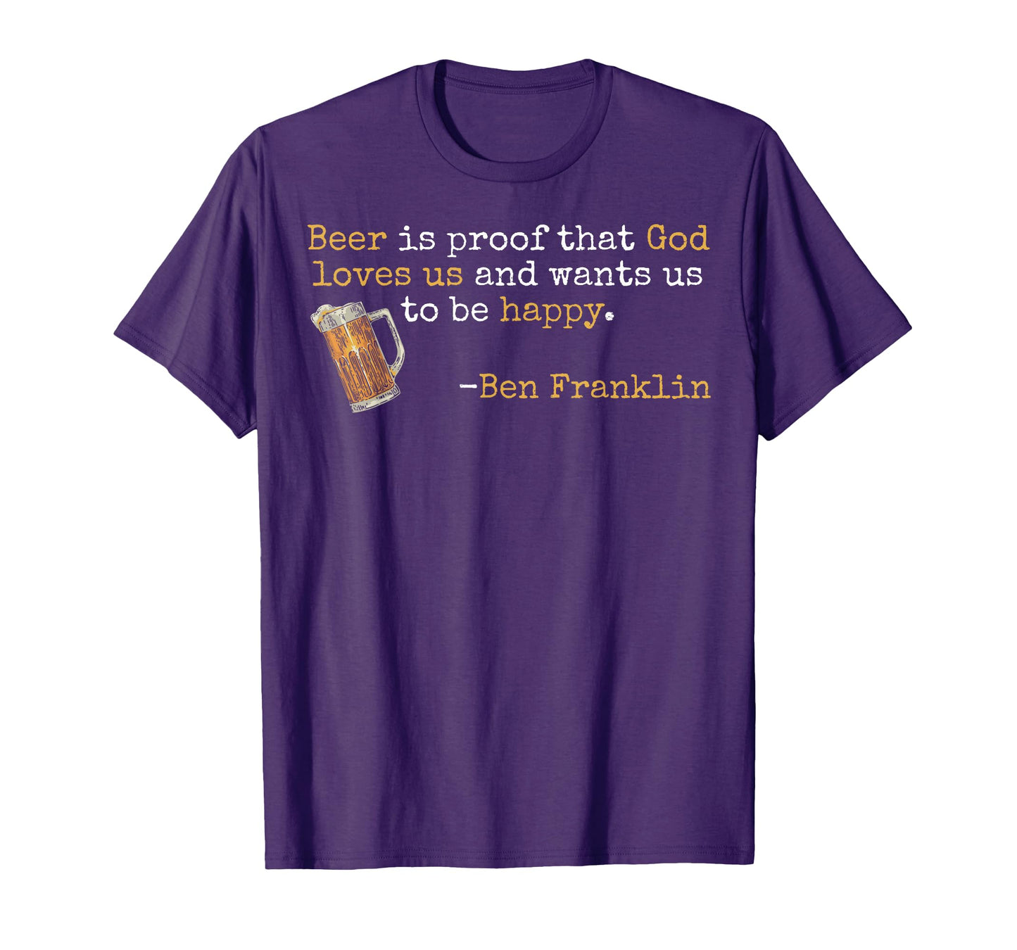 Ben Franklin Quote Beer Ale IPA Lover Craft Brewer T-Shirt