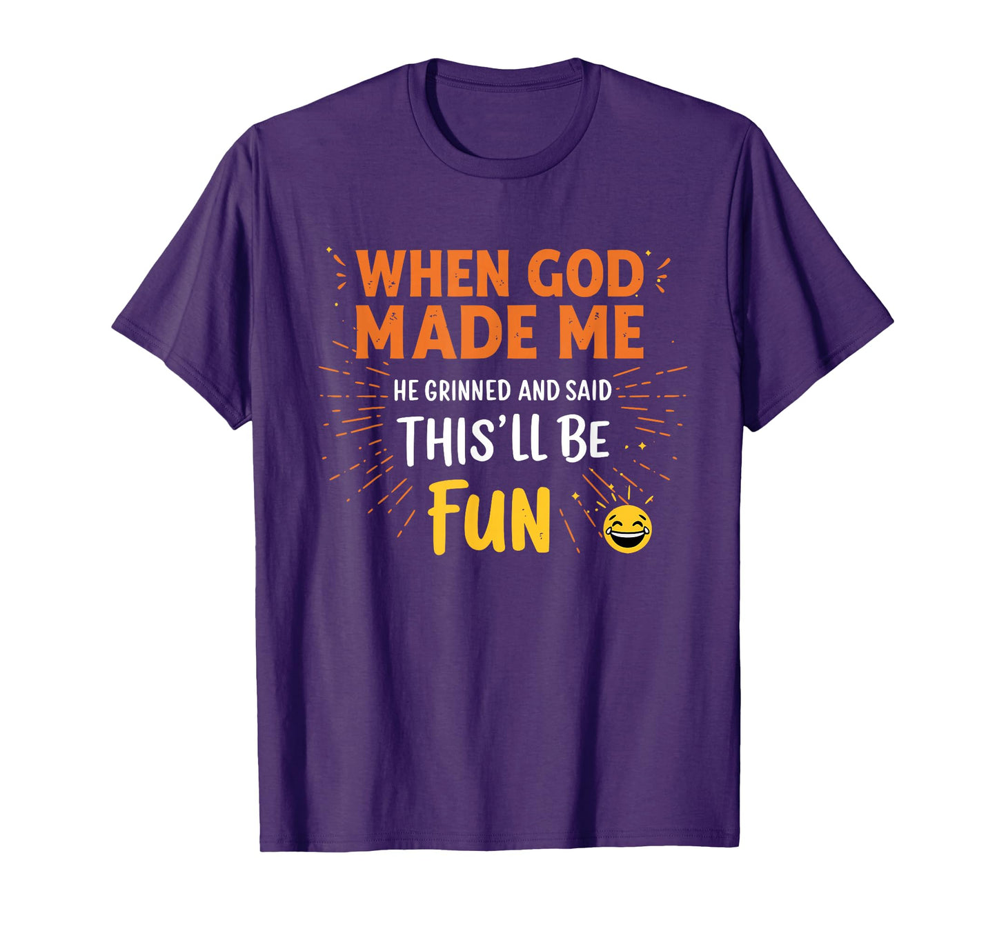 Funny Christian Quote When God Made Me T-Shirt
