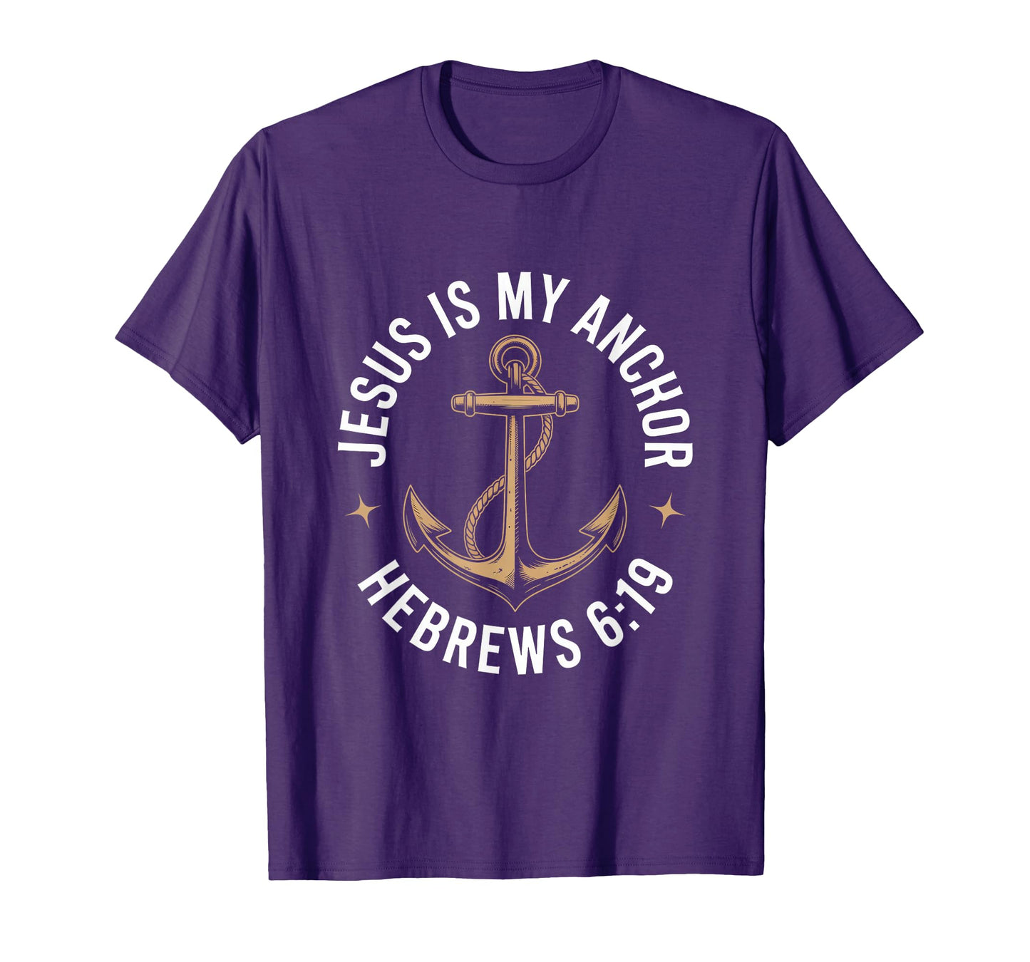 Jesus is My Anchor Hebrews 619 Bible Verse Nautical T-Shirt