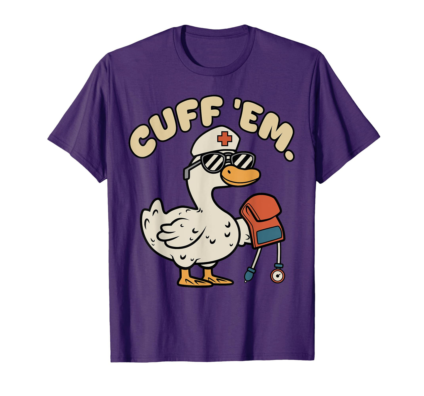 Silly Nurse Goose Cuff Em Funny ER ICU CNA Nursing Student T-Shirt