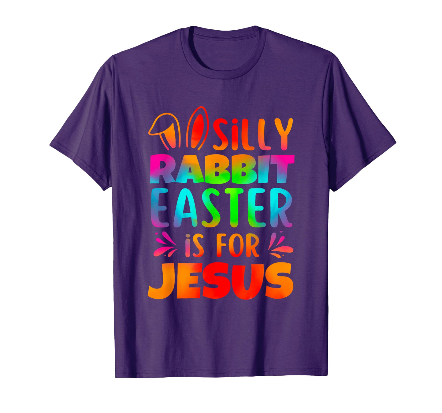 Silly Rabbit Easter Is For Jesus Tie Dye Boy Girl Christian T-Shirt