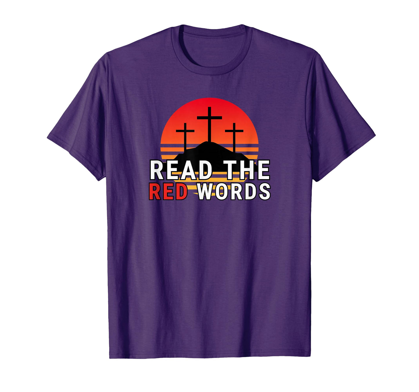 Read The Red Words | Jesus Quote Red Letter Bible Christian T-Shirt