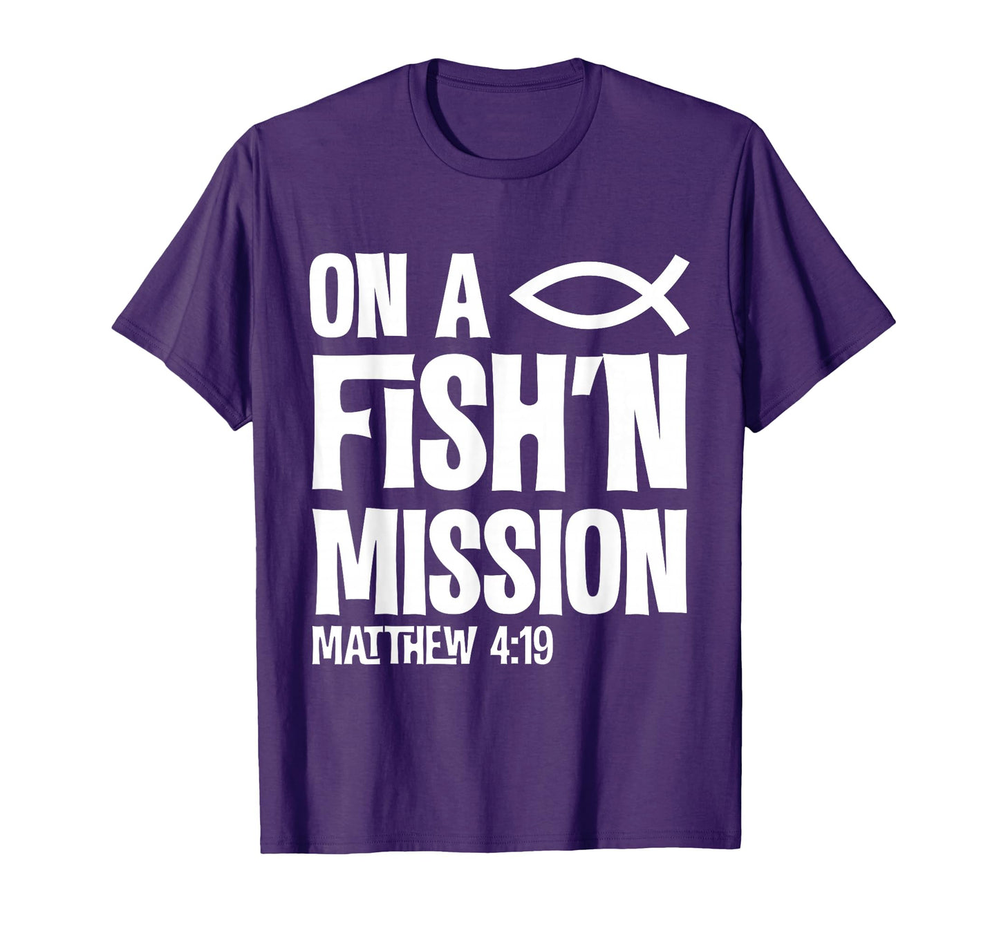 On A Fishing Mission Matthew 4 19 Fisher of Men T-Shirt T-Shirt