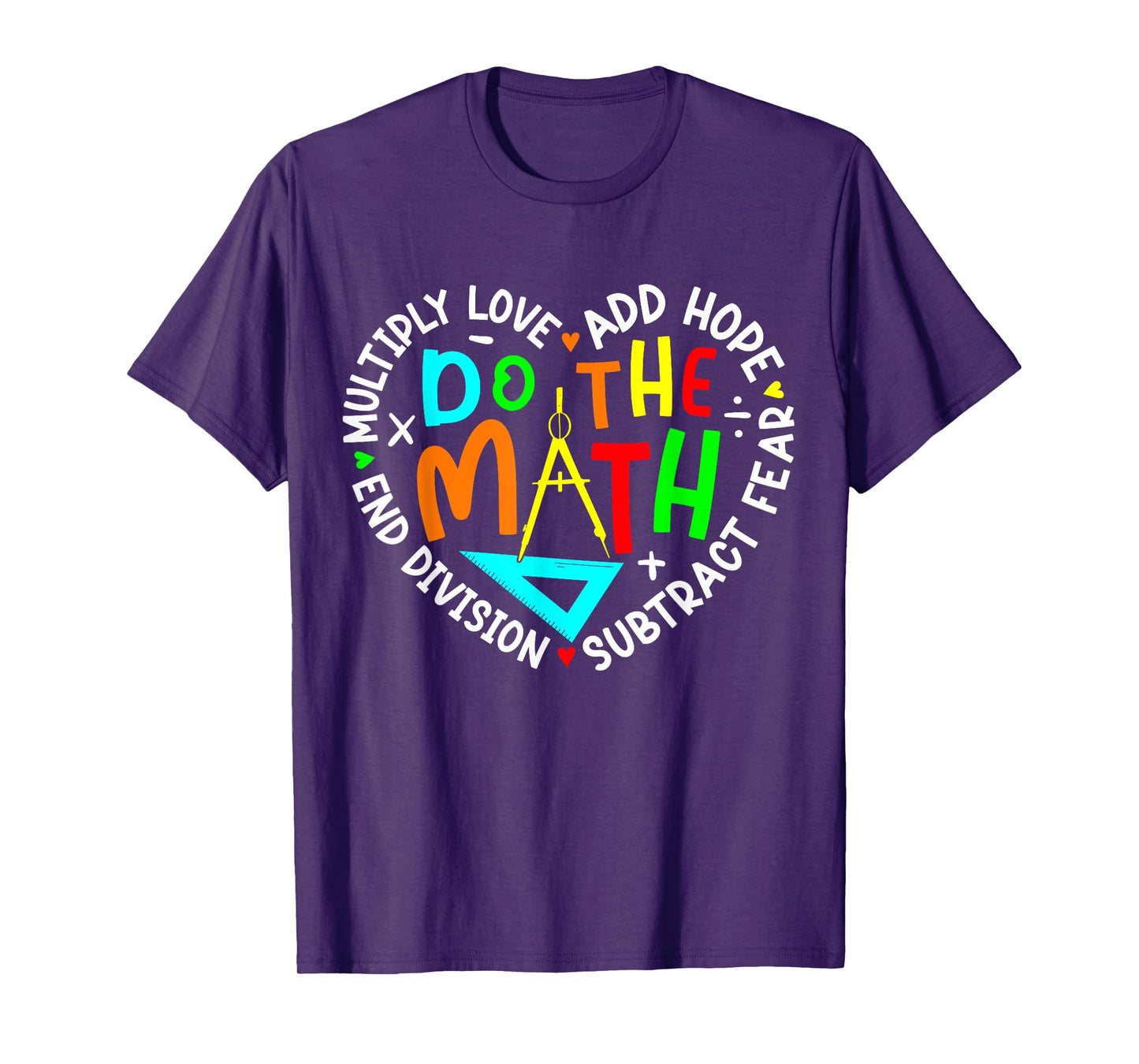 Positive Quote Inspiring Slogan Love Hope Fear Do The Math T-Shirt