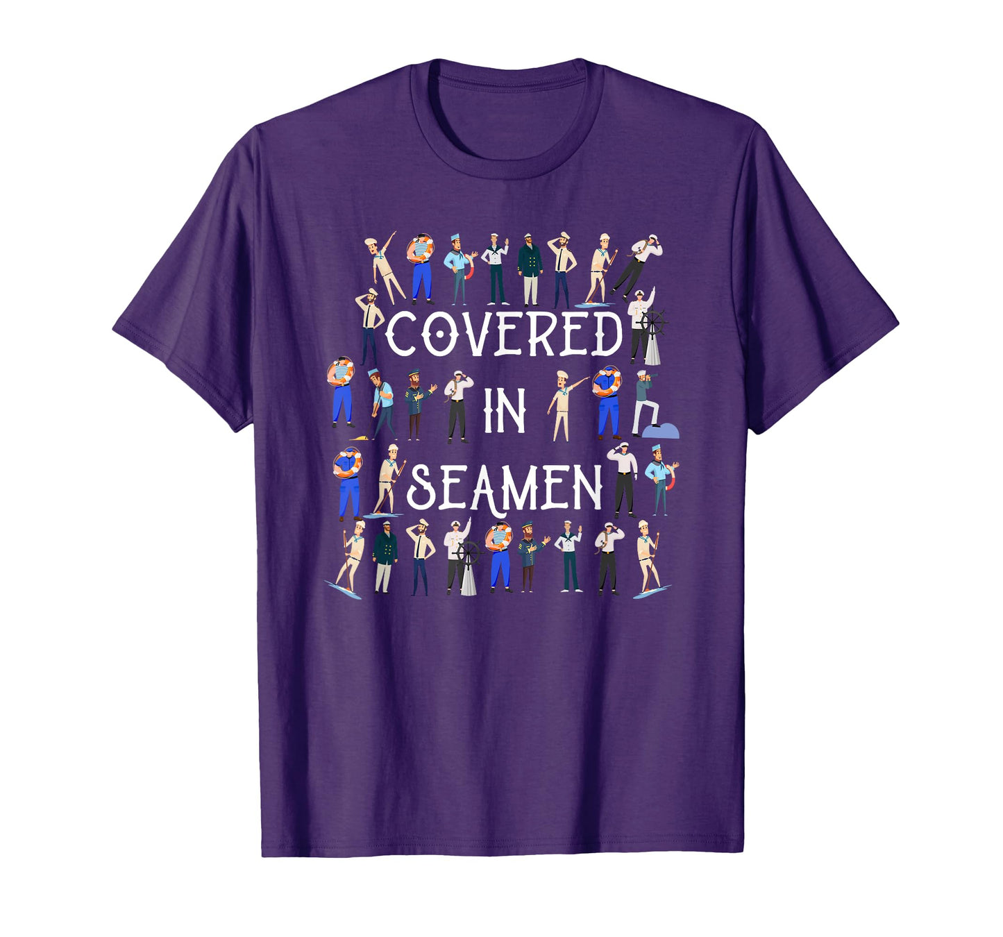 Covered In Seamen Funny Women's Embarrassing T-Shirt