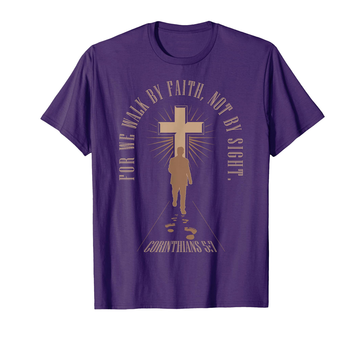 For We Walk Faith Not By Sight Christian Bible Verse T-Shirt