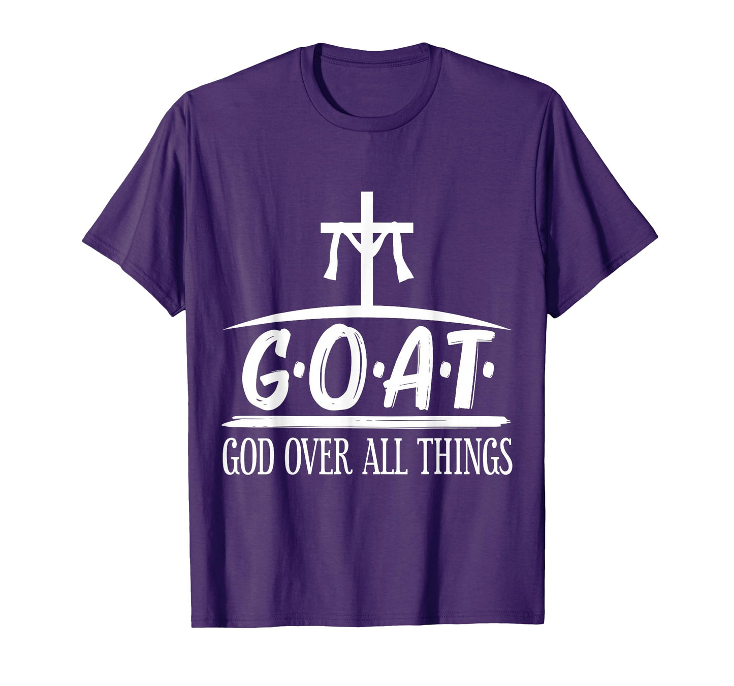 G.O.A.T God Over All Things Religion Faith T-Shirt