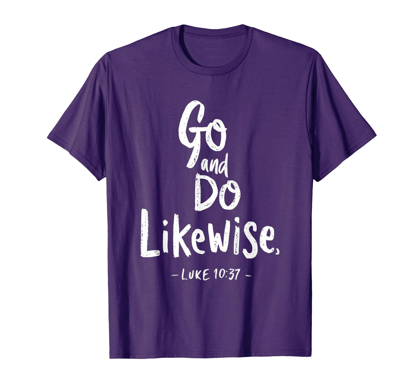 Go and Do Likewise Good Samaritan Jesus Parable Christian T-Shirt