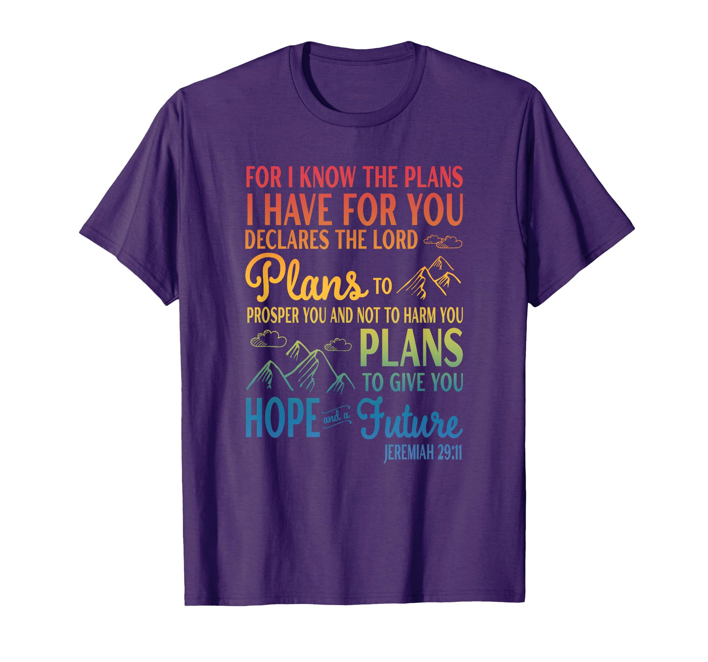 For I Know The Plans I Have For You Declares The Lord Plans T-Shirt